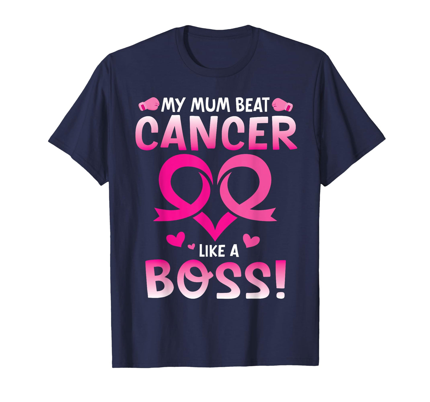 Warrior My Mum Beat Breast Cancer Like A Boss Fighting Win T-Shirt