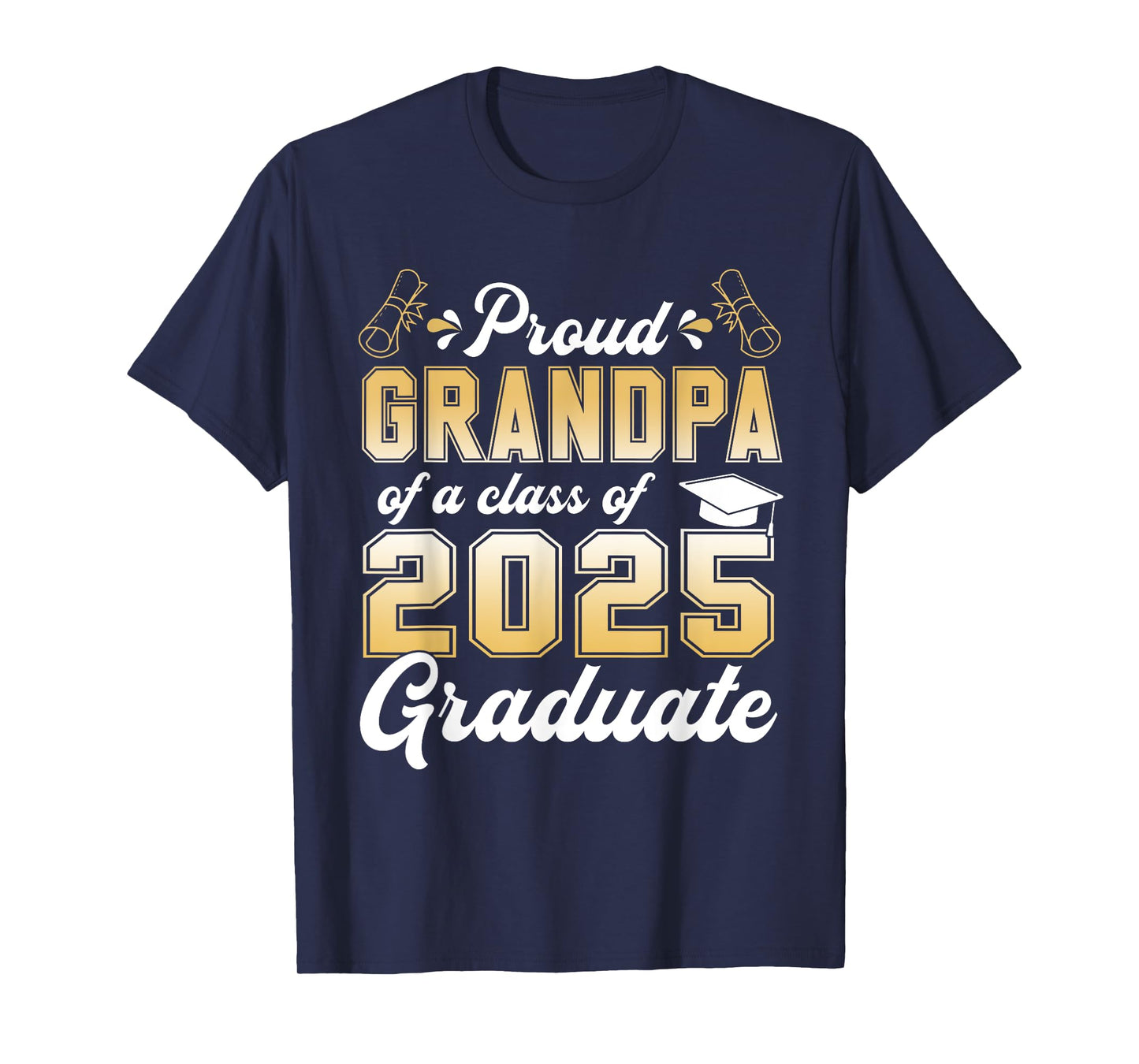 Proud Grandpa Of A 2025 Graduate Grandpa Graduation Senior T-Shirt