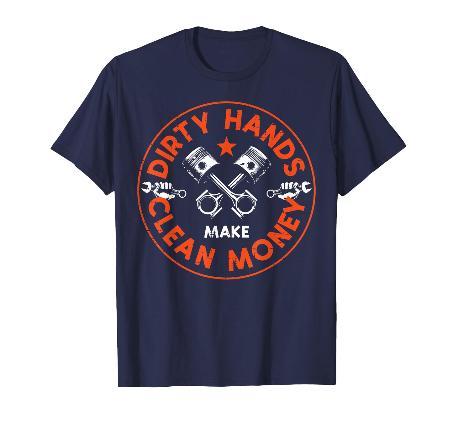 Mechanic Dirty Hands Clean Car Money Automotive Men Women T-Shirt