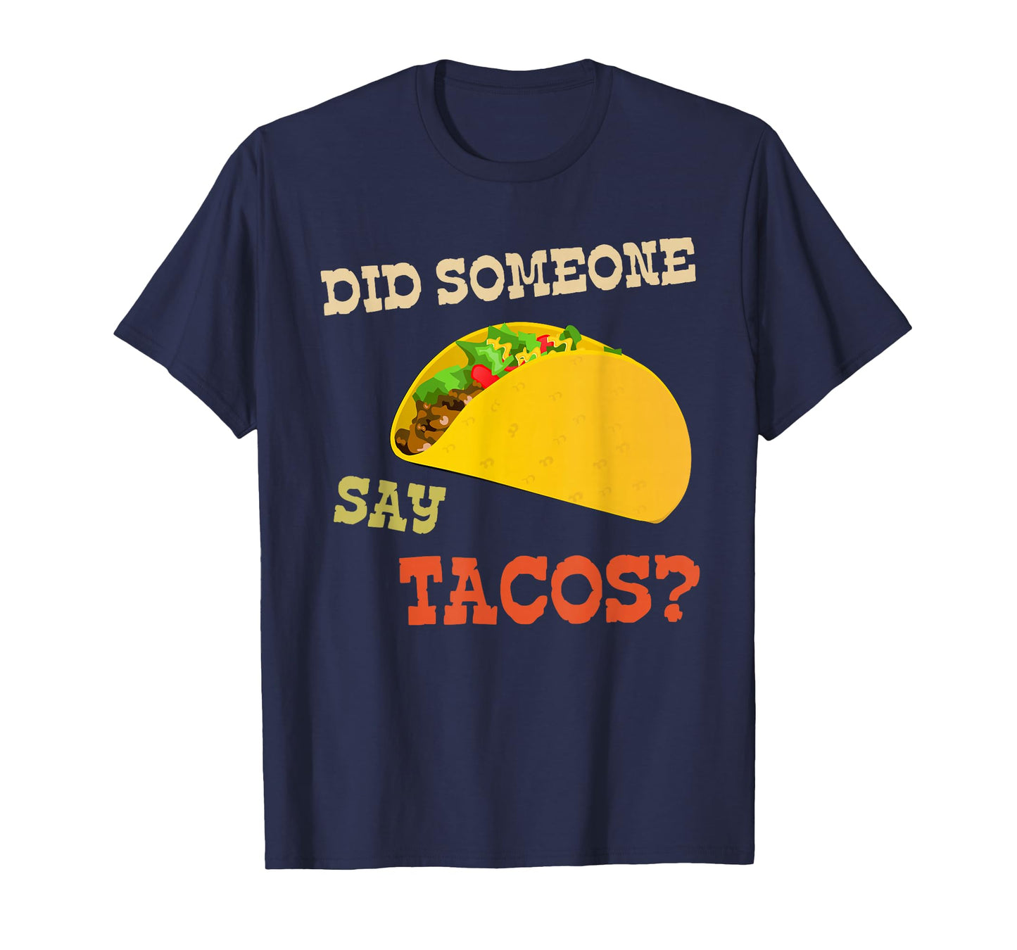 Cinco de Mayo Shirt Did Someone Say Tacos T-Shirt