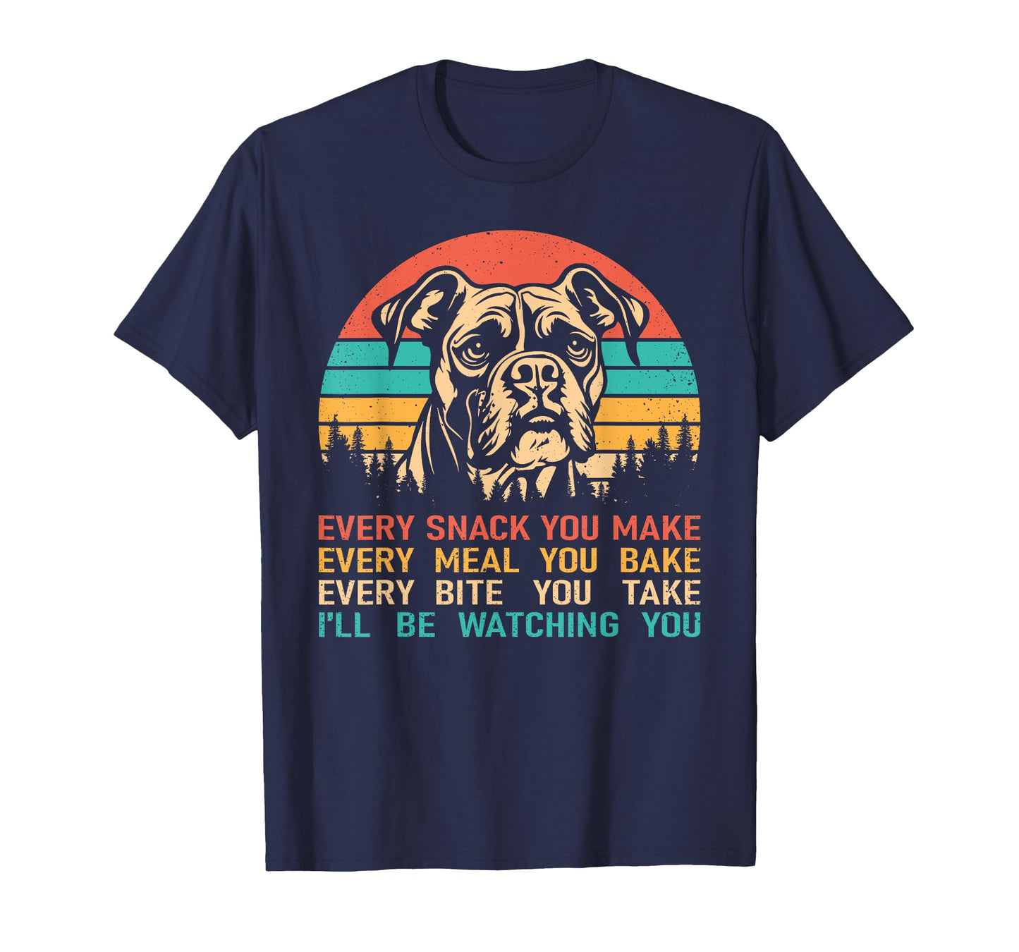 Retro Vintage Boxer Dog Every Snack You Make T-Shirt