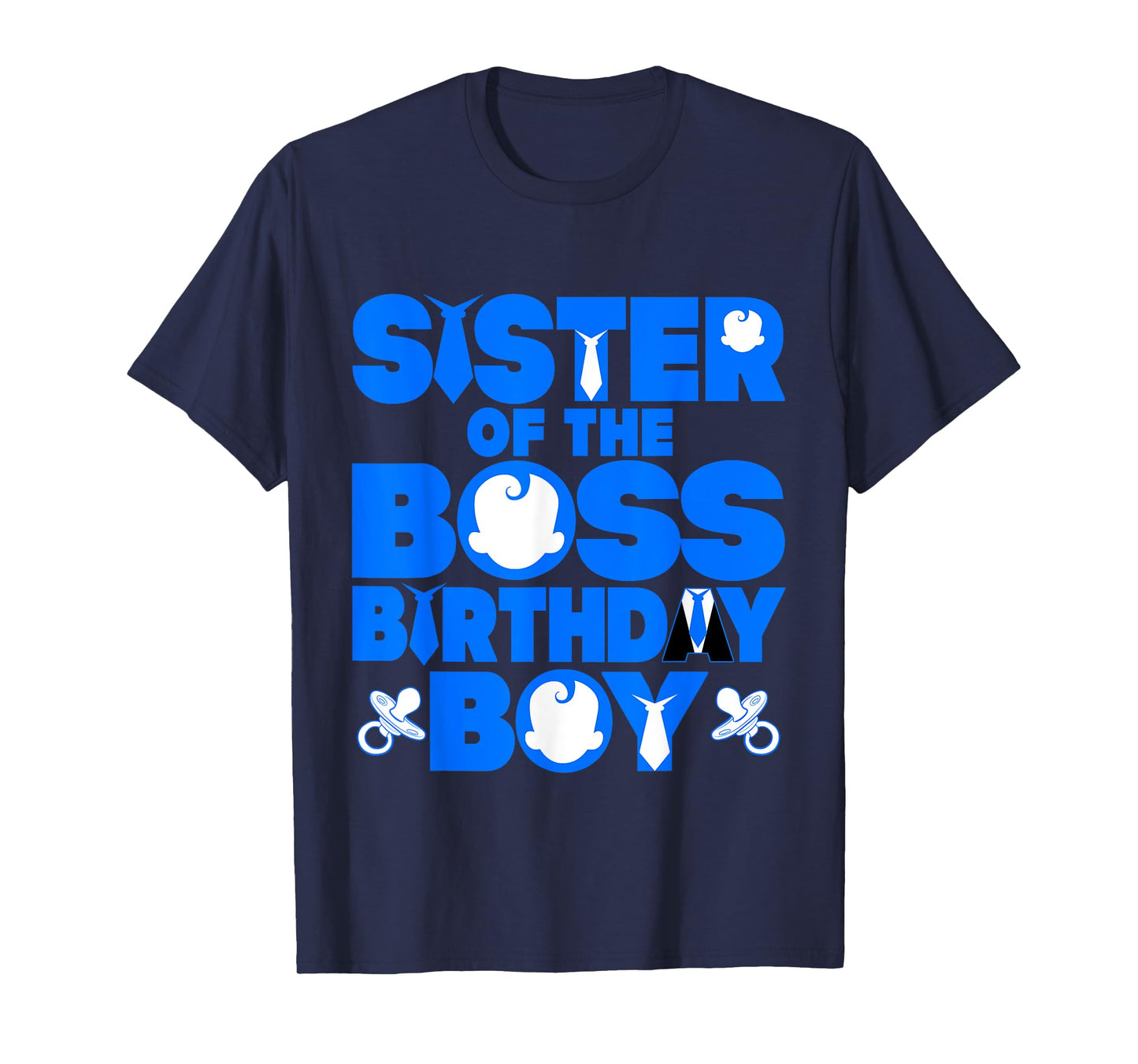 Sister Of The Boss Birthday Boy Baby Decor Family Matching T-Shirt