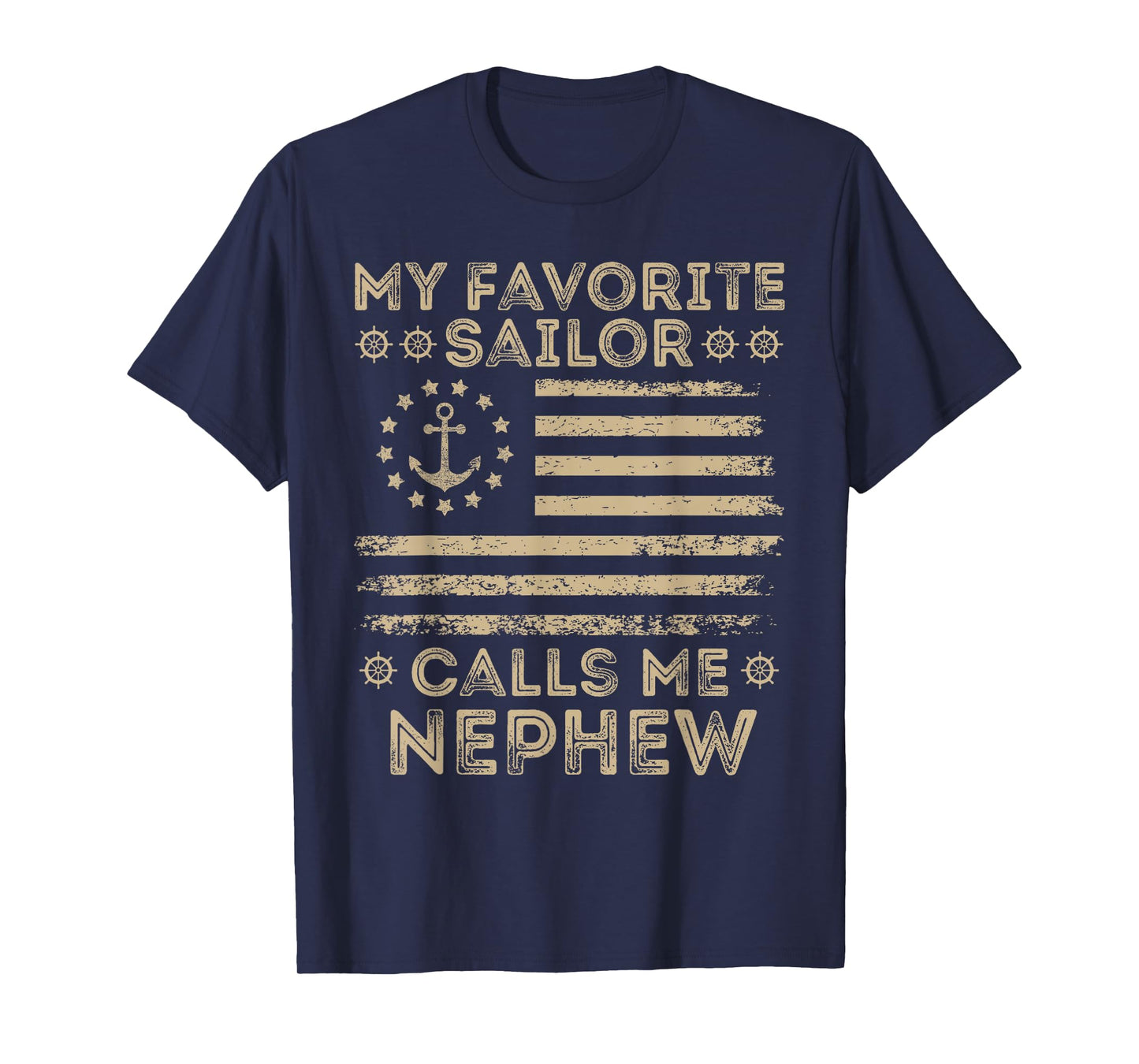 My Favorite Sailor Calls Me Nephew Sailor Nephew US Flag T-Shirt