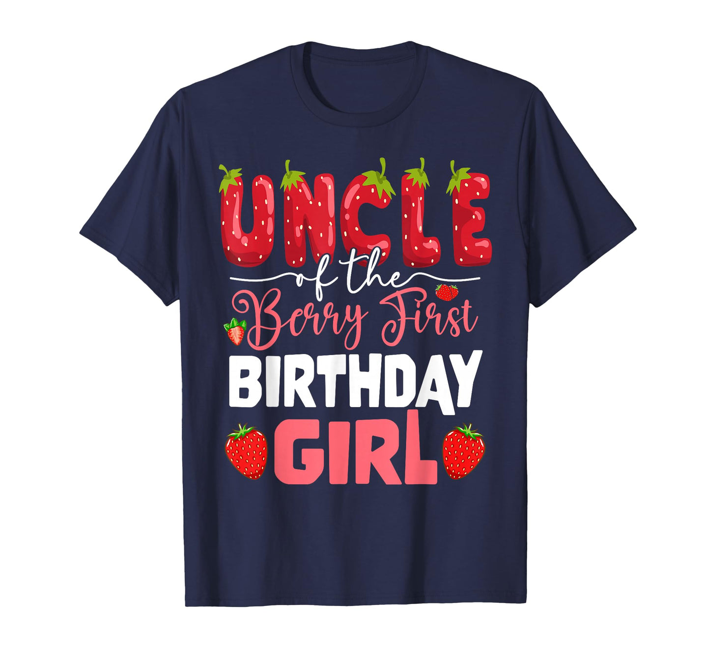 Uncle of The Berry First Birthday of Girl Strawberry Tio T-Shirt