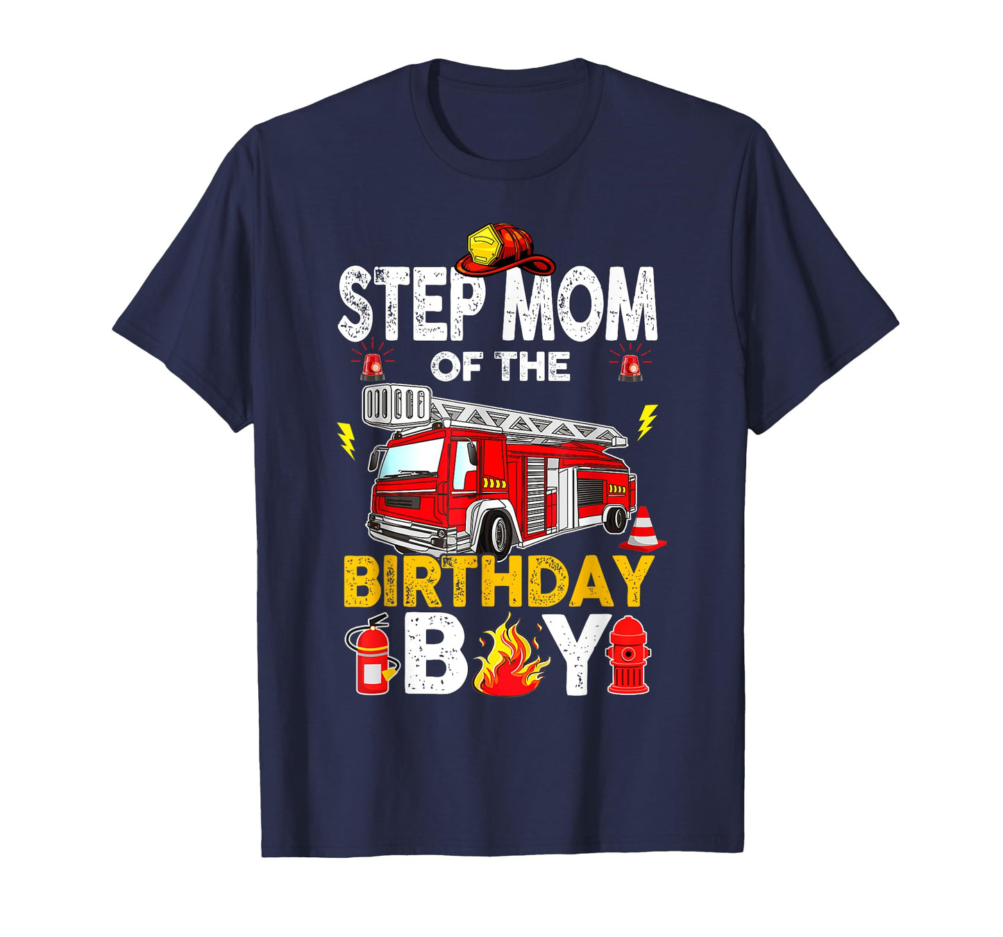 Step Mom Of The Birthday Boy Fire Truck Firefighter Party T-Shirt