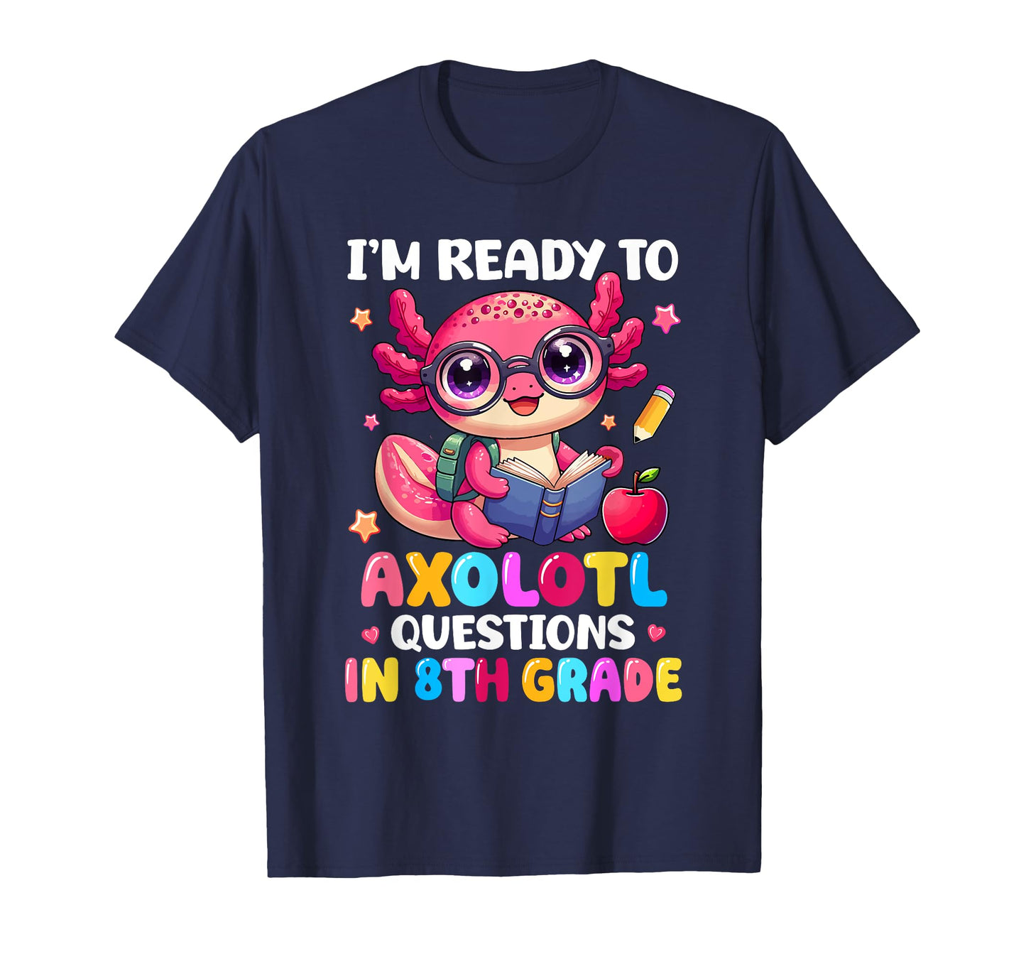 Ready To Axolotl Question In 8th Grade Back To School Kids T-Shirt