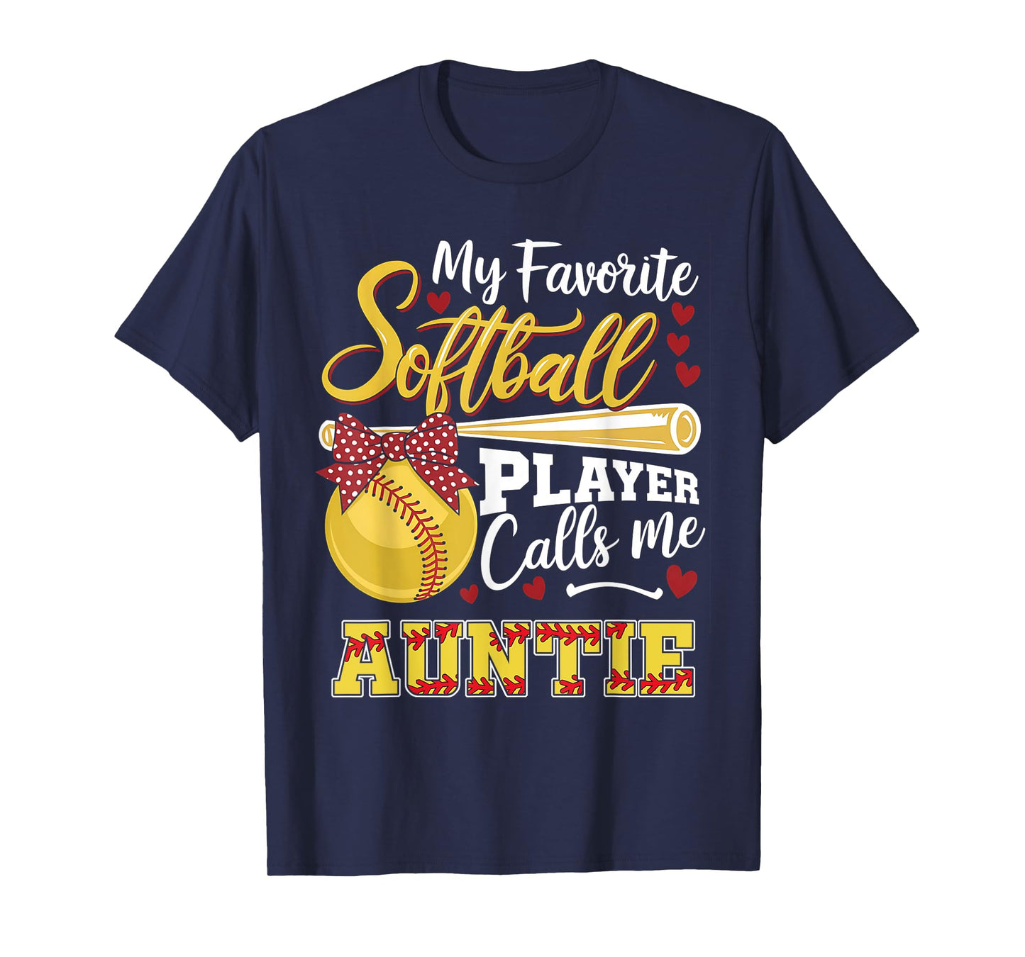 My Favorite Softball Player Calls Me Auntie Tee Fathers Day T-Shirt