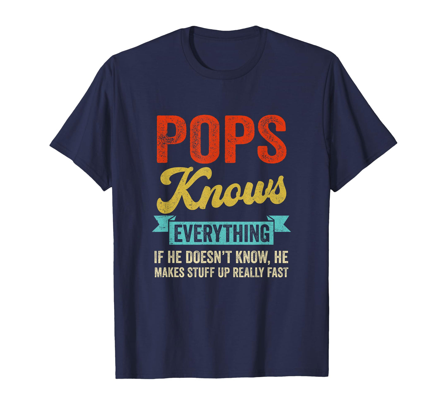 Pops Knows Everything Funny Father's Day Pops T-Shirt