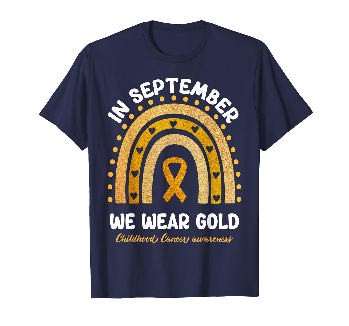 In September We Weargold Rainbow Childhood Cancer Awareness T-Shirt