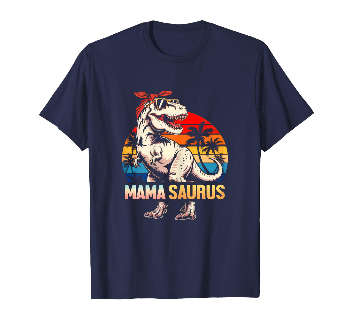 Funny Mamasaurus T Rex Dinosaur Mama Saurus Mama Family T-Shirt