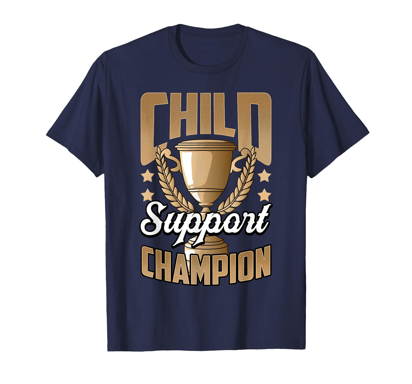 Funny Child Support Divorced Single Dad Daddy Father's Day T-Shirt