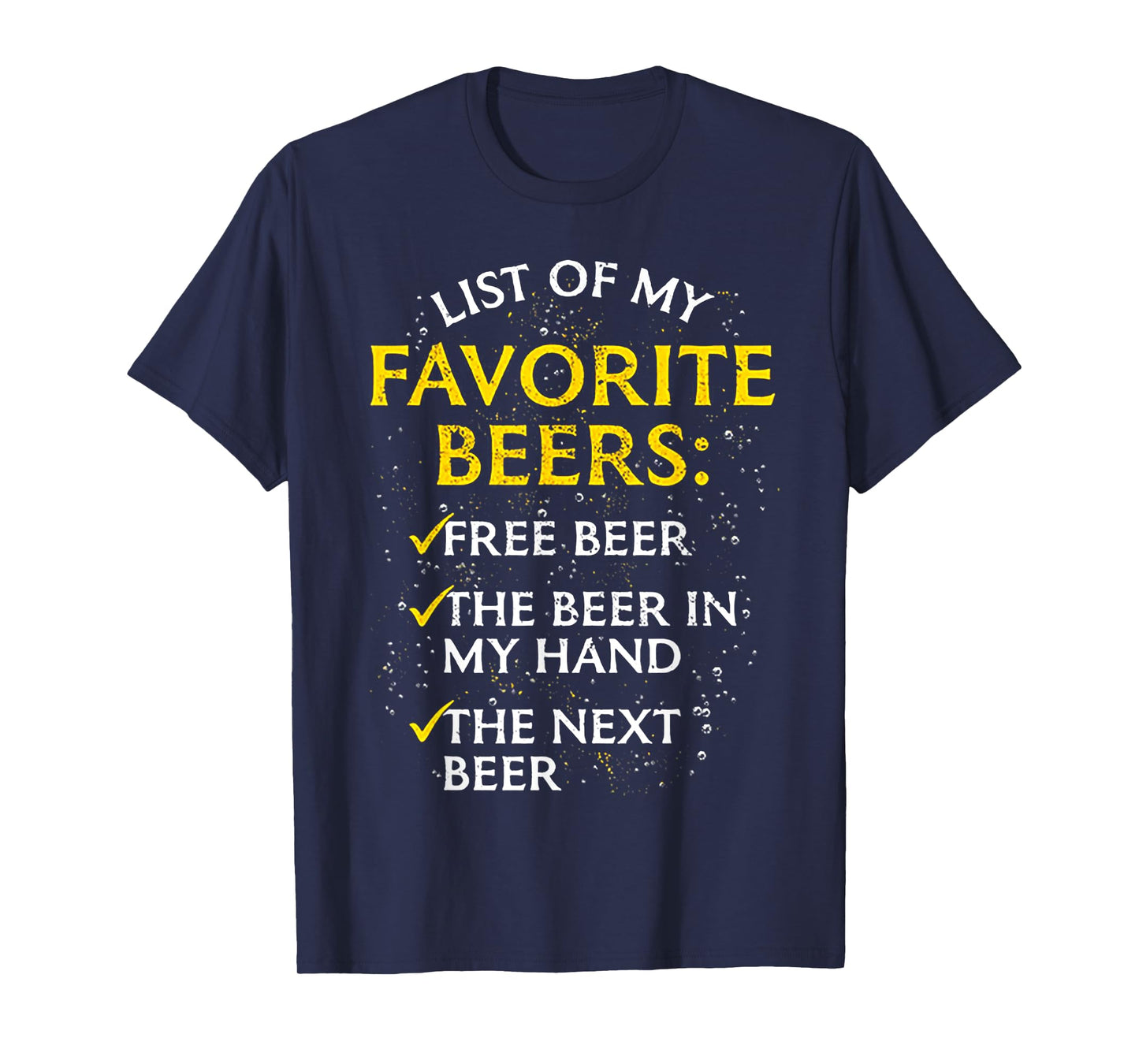 List of My Favorite Beers Free Beer The Beer In My Hand The T-Shirt