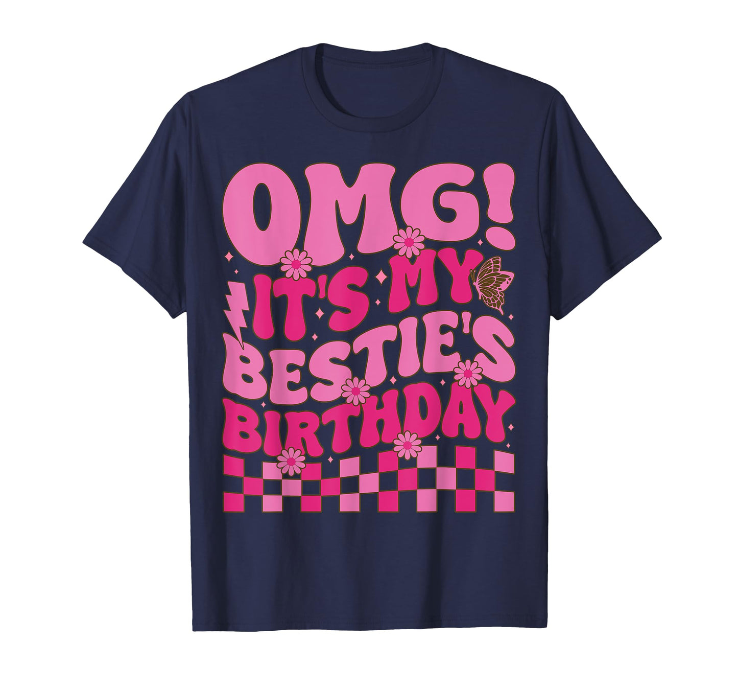 OMG It's My Bestie's Birthday Funny Best Friend Birthday T-Shirt