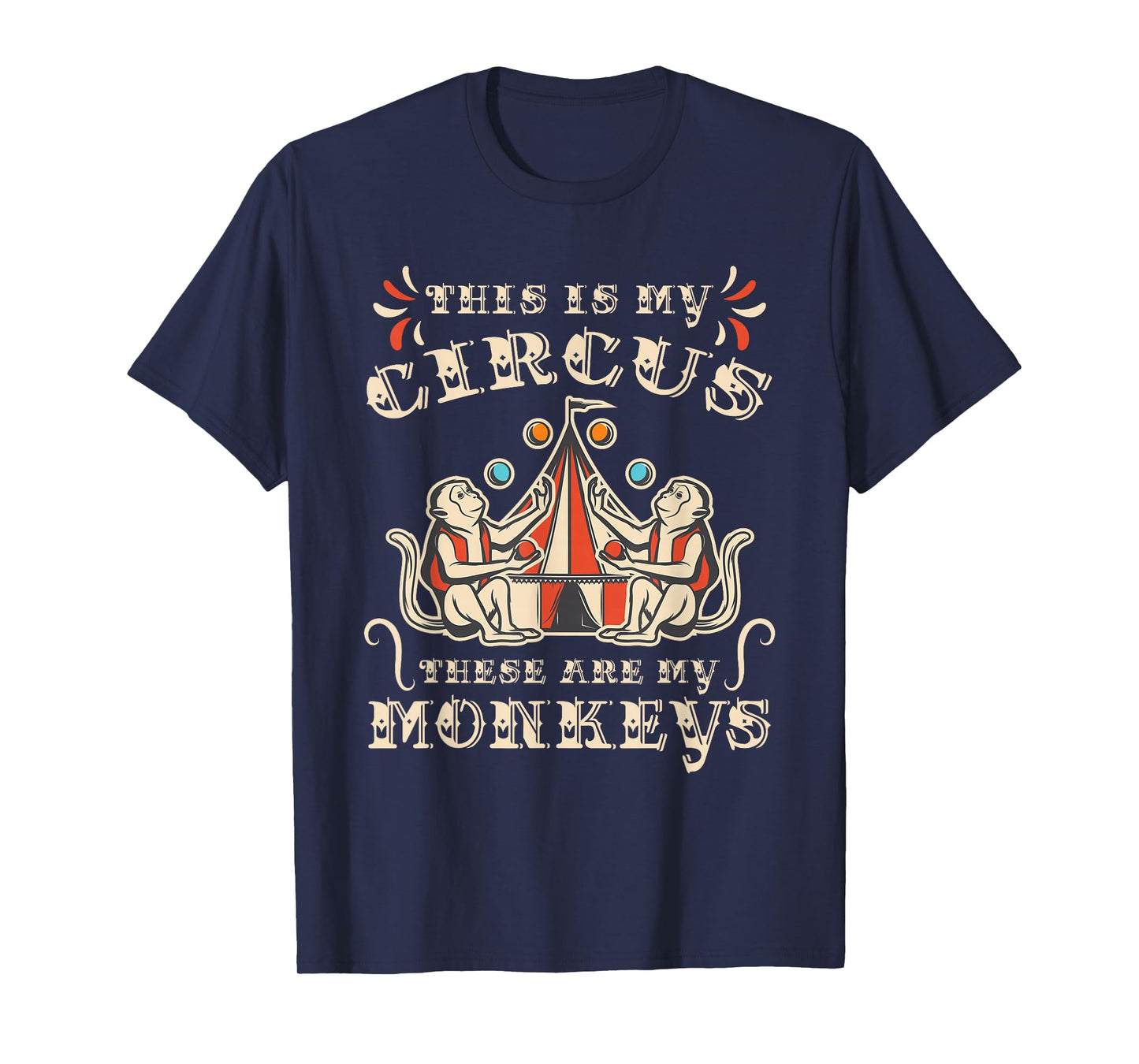 This Is My Circus These Are My Monkeys T-Shirt