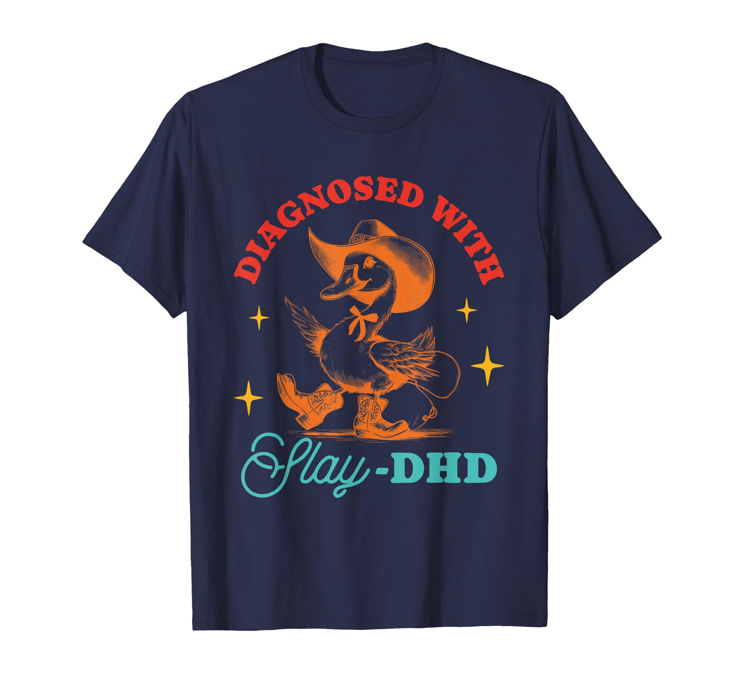 Diagnosed With Slay -Dhd Design T-Shirt