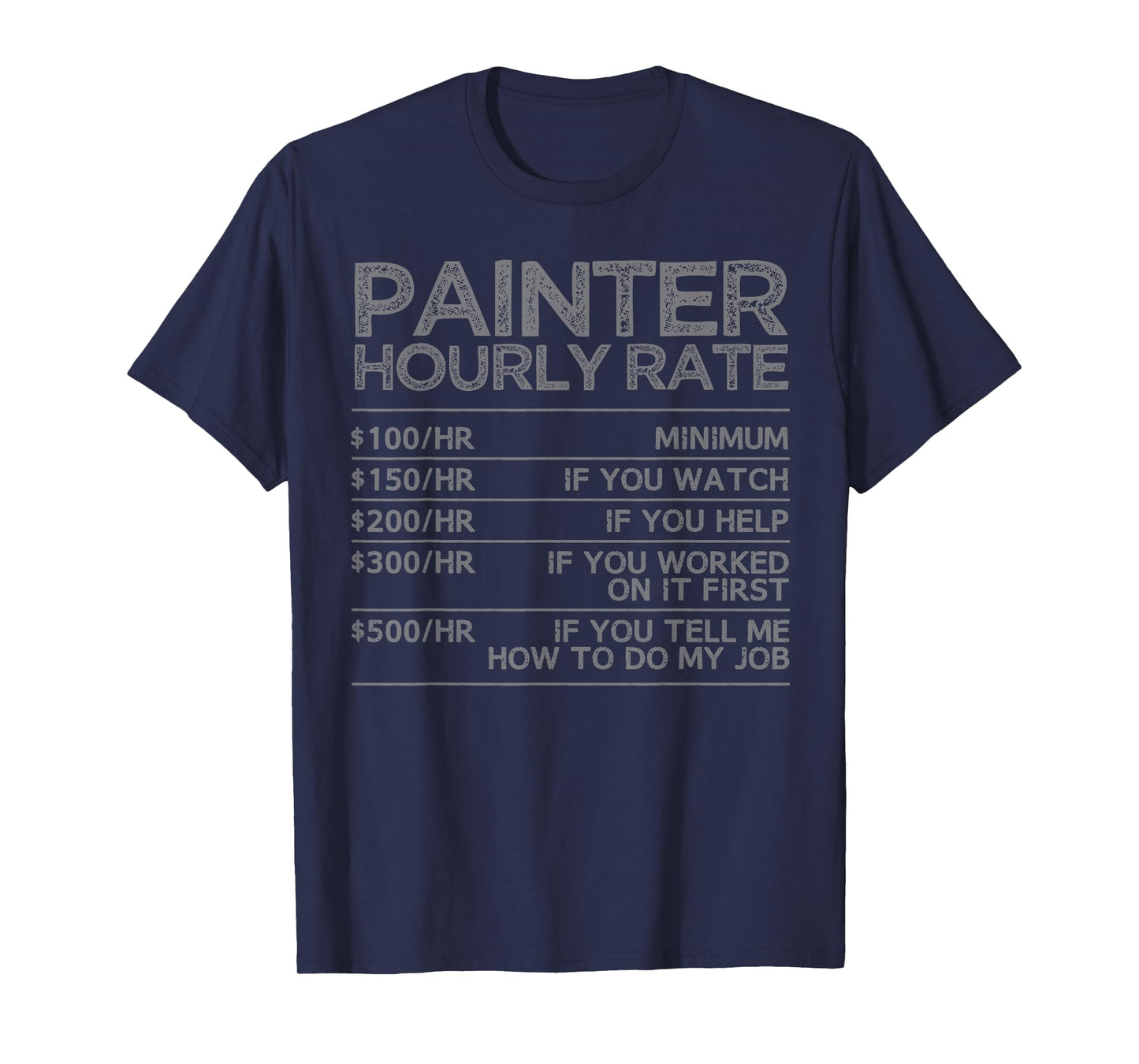 Cool Painter Art for Men Women Painting Job House Painter T-Shirt