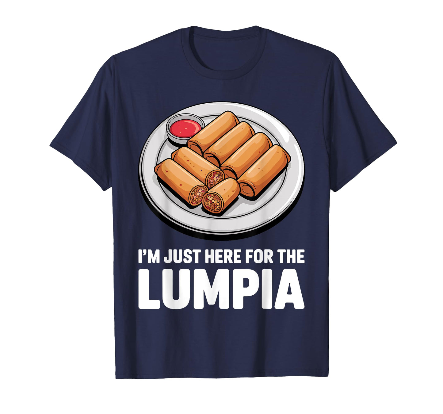 Funny Lumpia Art for Men Women Kids Filipino Lumpia Lover T-Shirt