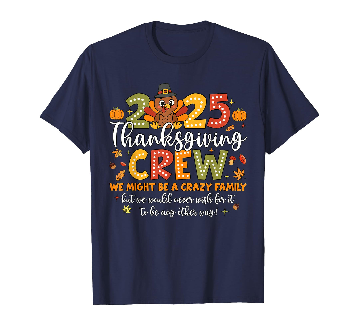 Family Thanksgiving 2025 Thanksgiving Crew Turkey Matching T-Shirt