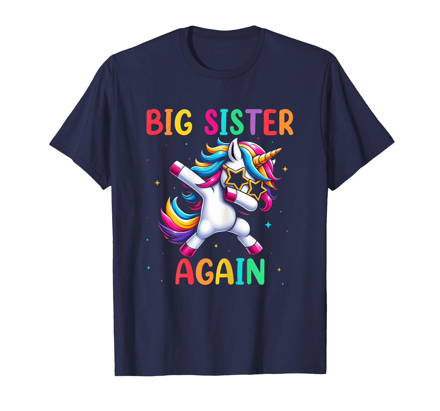 Big Sister Again Dabbing Unicorn Sibling Proud Big Sis T-Shirt