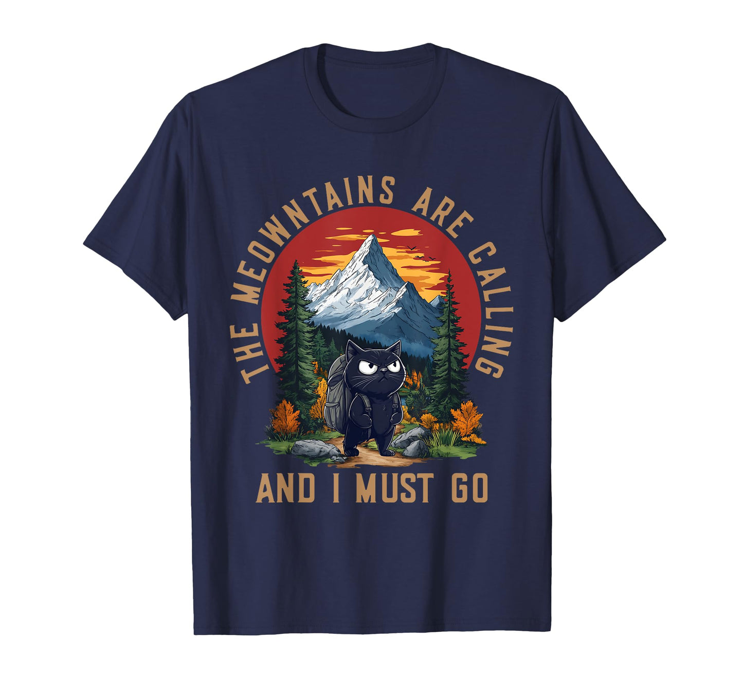 The Meowntains Are Calling And I Must Go Funny Cat Hiking T-Shirt for Men Women Kids