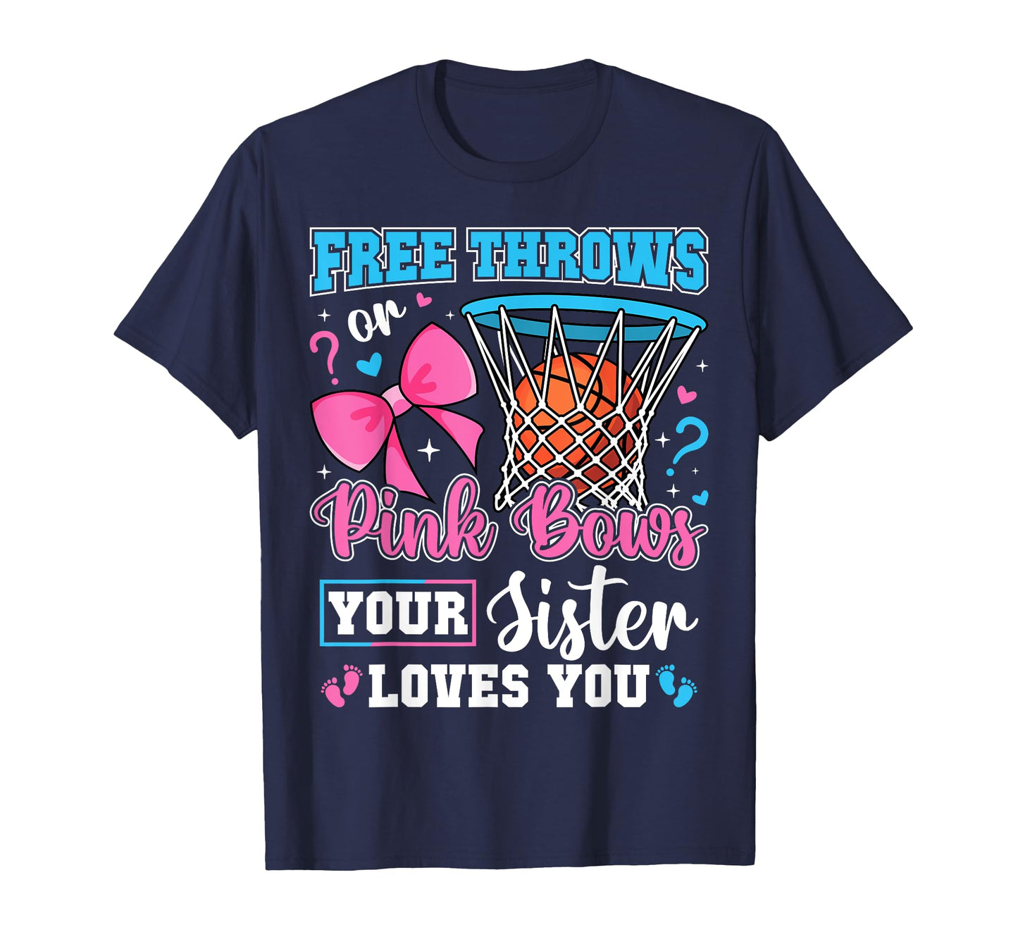 Free Throws or Pink Bows Sister Loves You Baby Gender Reveal T-Shirt