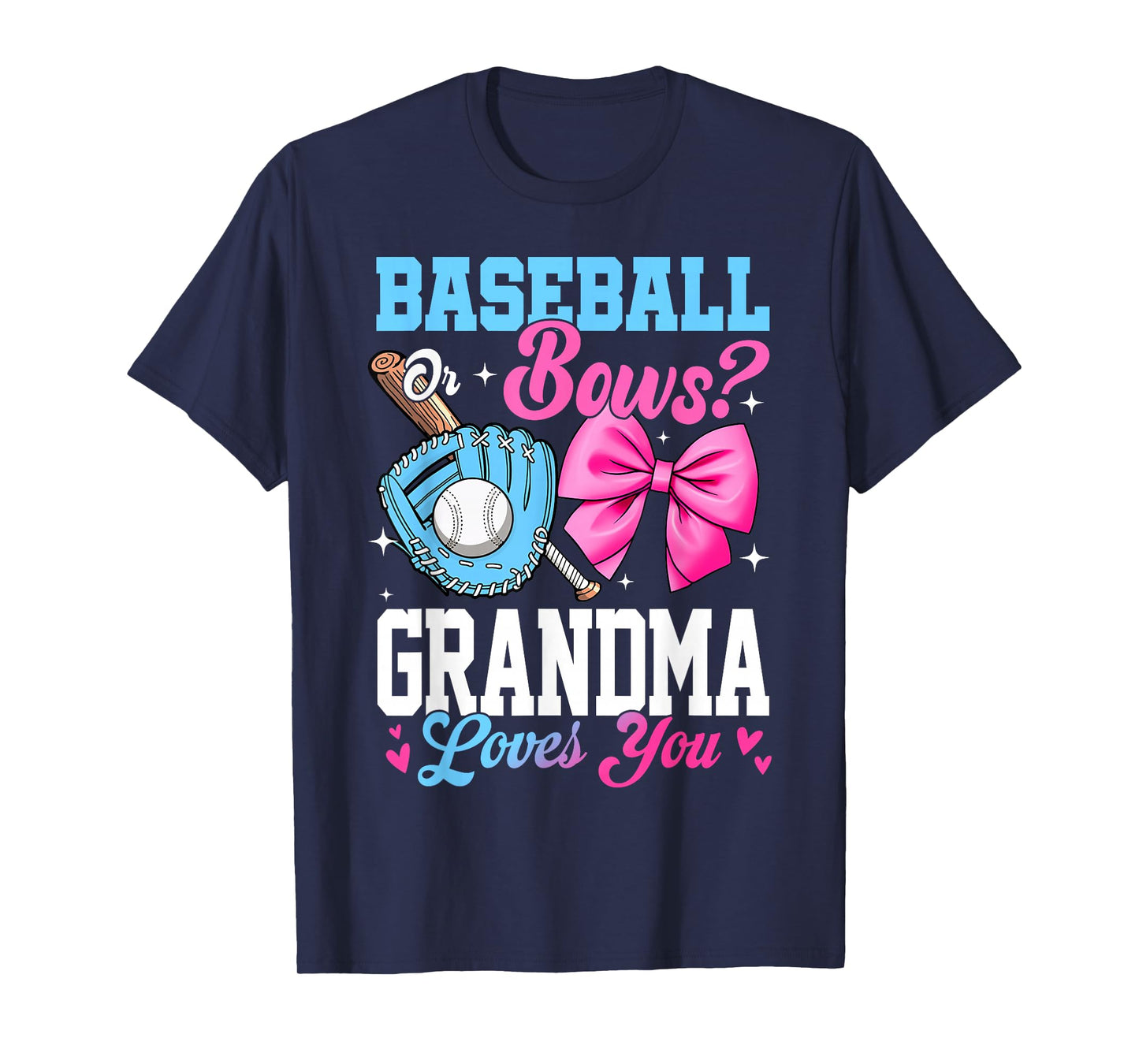 Baseball Or Bows Your Grandma Loves You Gender Reveal T-Shirt