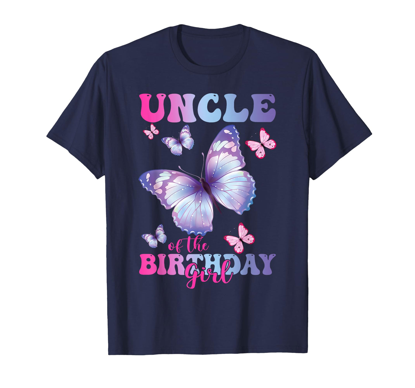 Uncle of The Birthday Girl Butterfly Party Matching Family T-Shirt