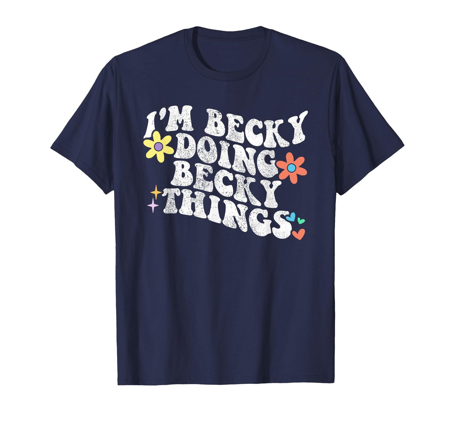 Retro Groovy Im BECKY Doing BECKY Things Funny Mother's Day T-Shirt