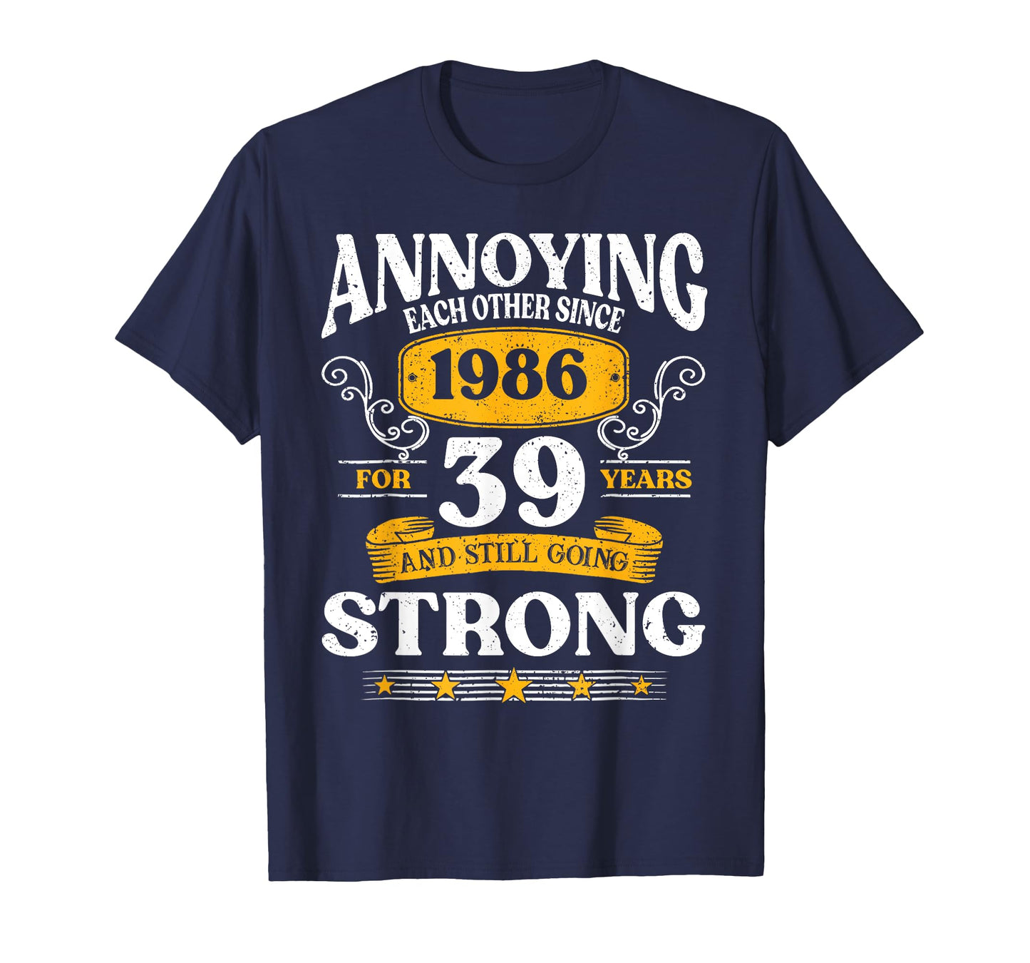 Annoying Each Other Since 1986 39th Wedding Anniversary T-Shirt