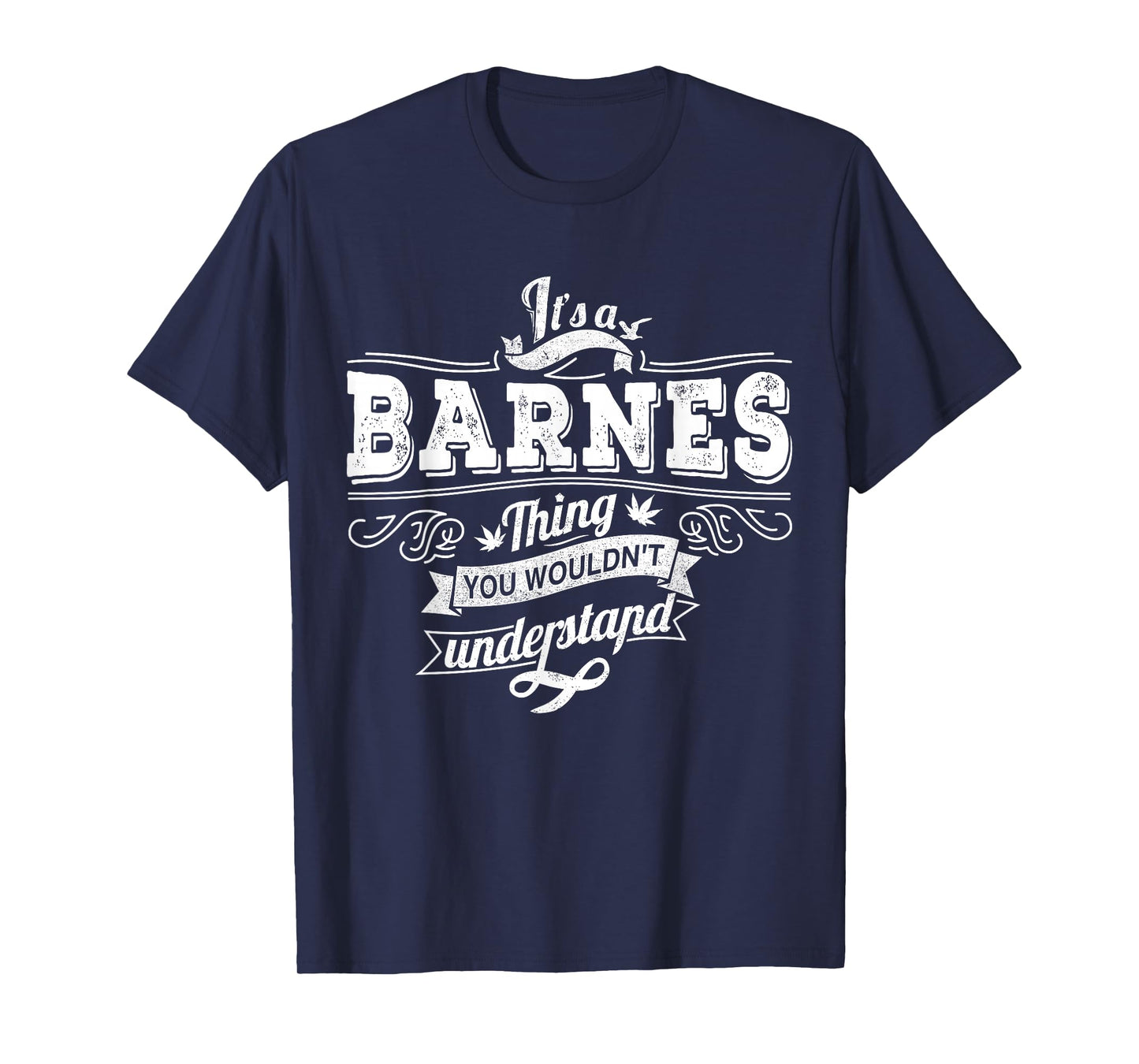 It's A BARNES Thing You Wouldn't Understand Family Name T-Shirt