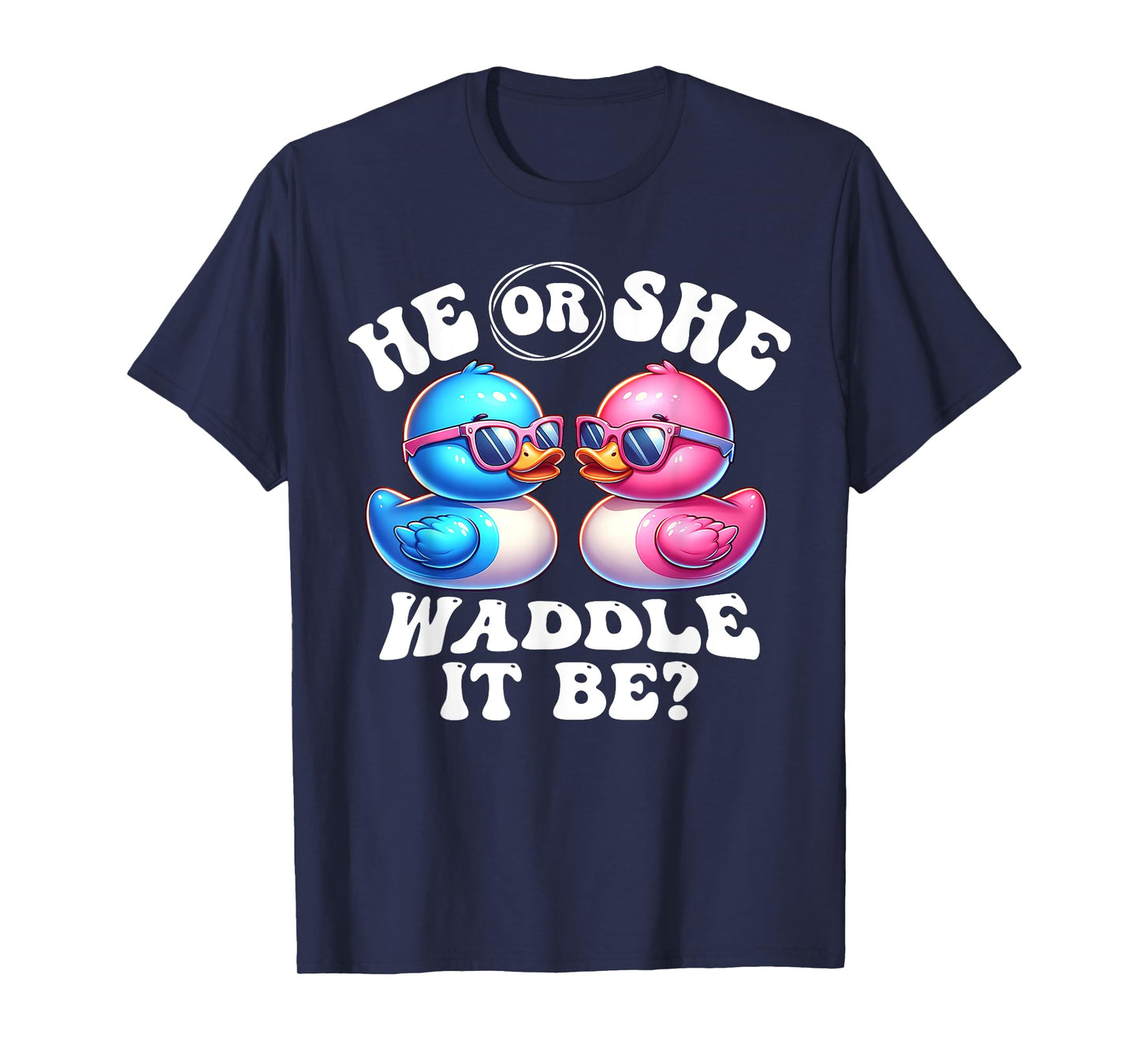 He Or She Waddle It Be Gender Reveal Party Baby Shower T-Shirt