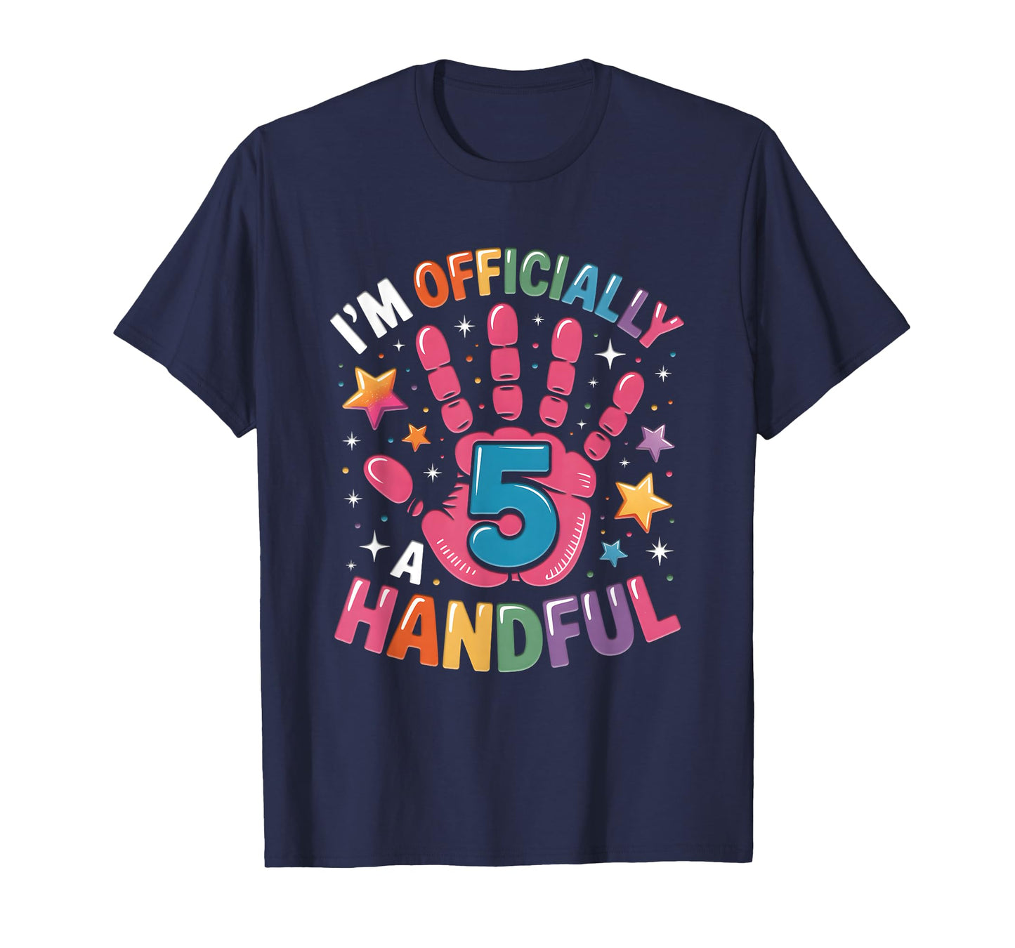Kids I'm Officially A Handful Five 5th Birthday For Boy Girl T-Shirt