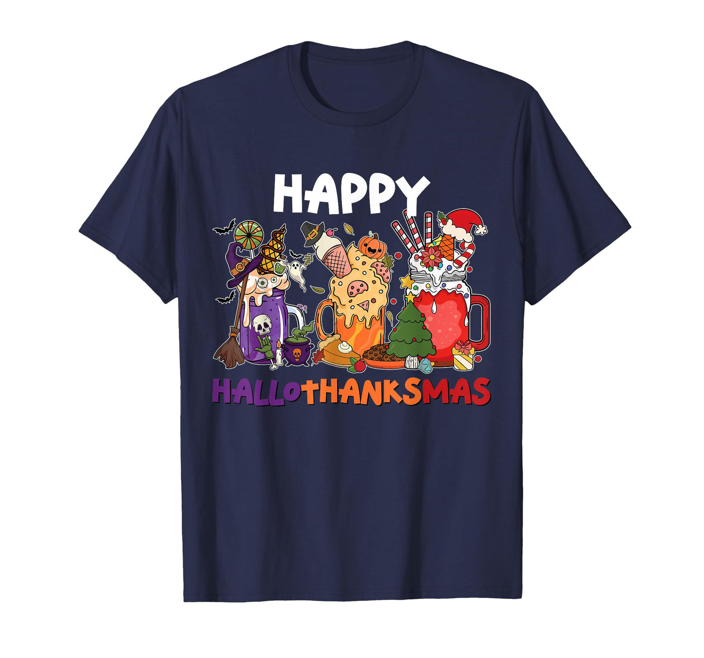 Happy HalloThanksMas Halloween Thanksgiving Christmas T-Shirt