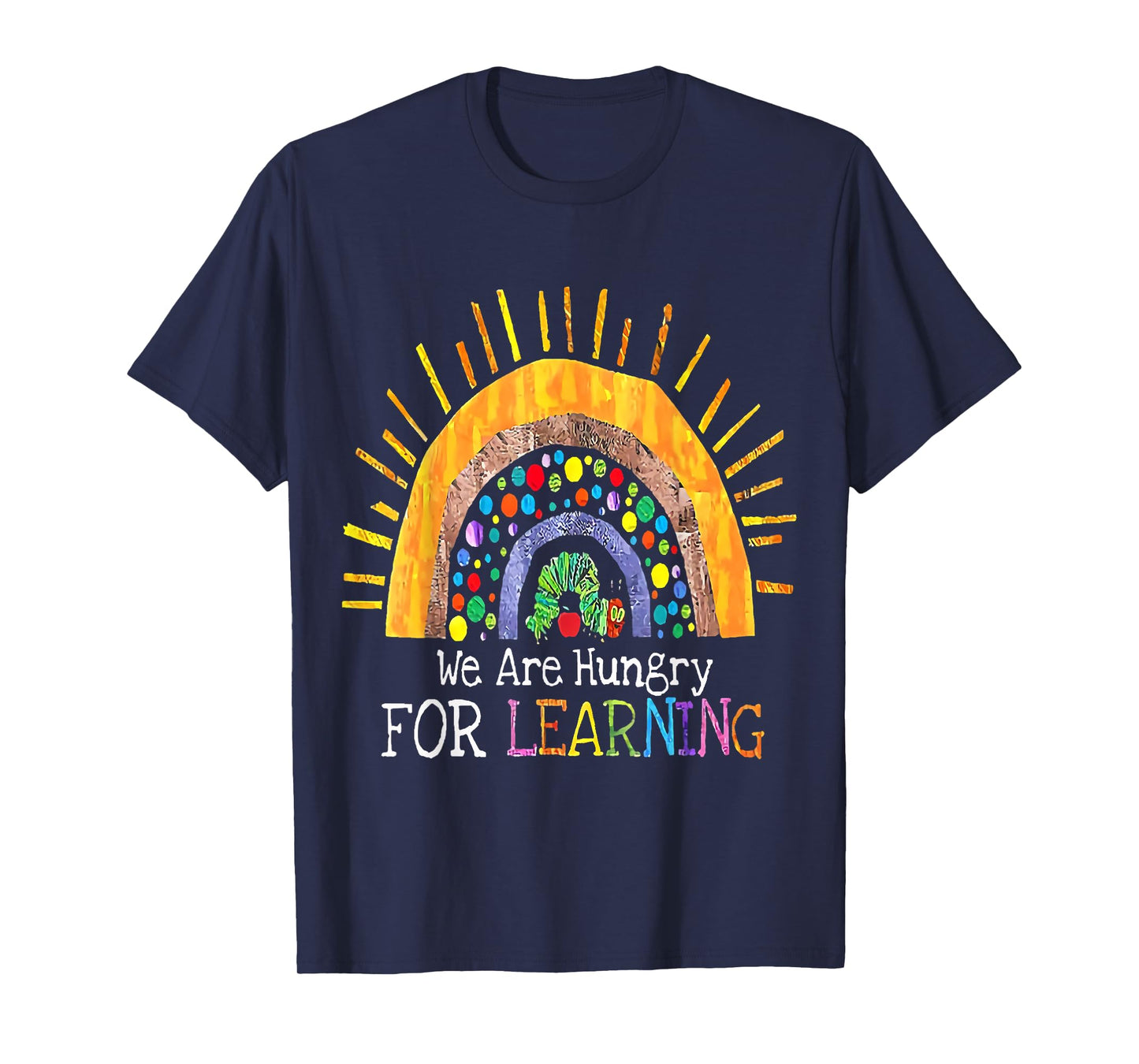 Kindergarten We Are Hungry For Learning School T-Shirt