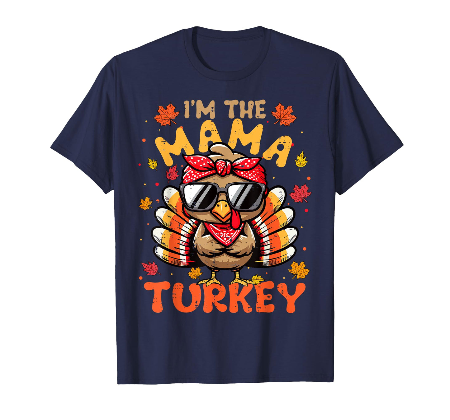 I'm the Mama Turkey Matching 2024 Family Thanksgiving T-Shirt