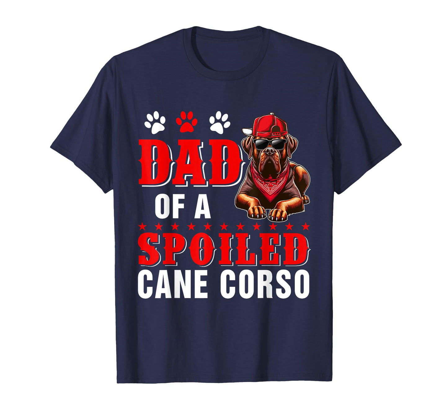 Dad Of A Spoiled Cane Corso Father's Day Dog Sunglasses T-Shirt