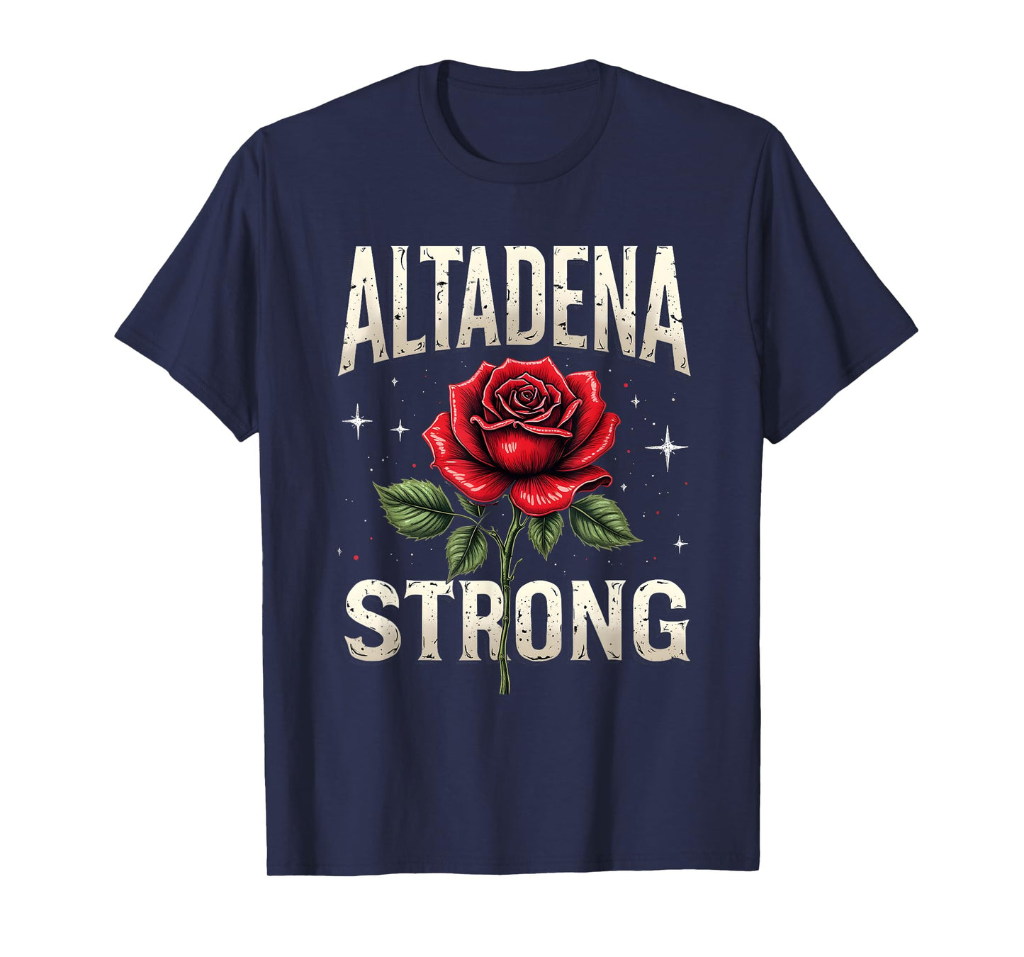 Altadena Strong Red Rose Costume Design T-Shirt