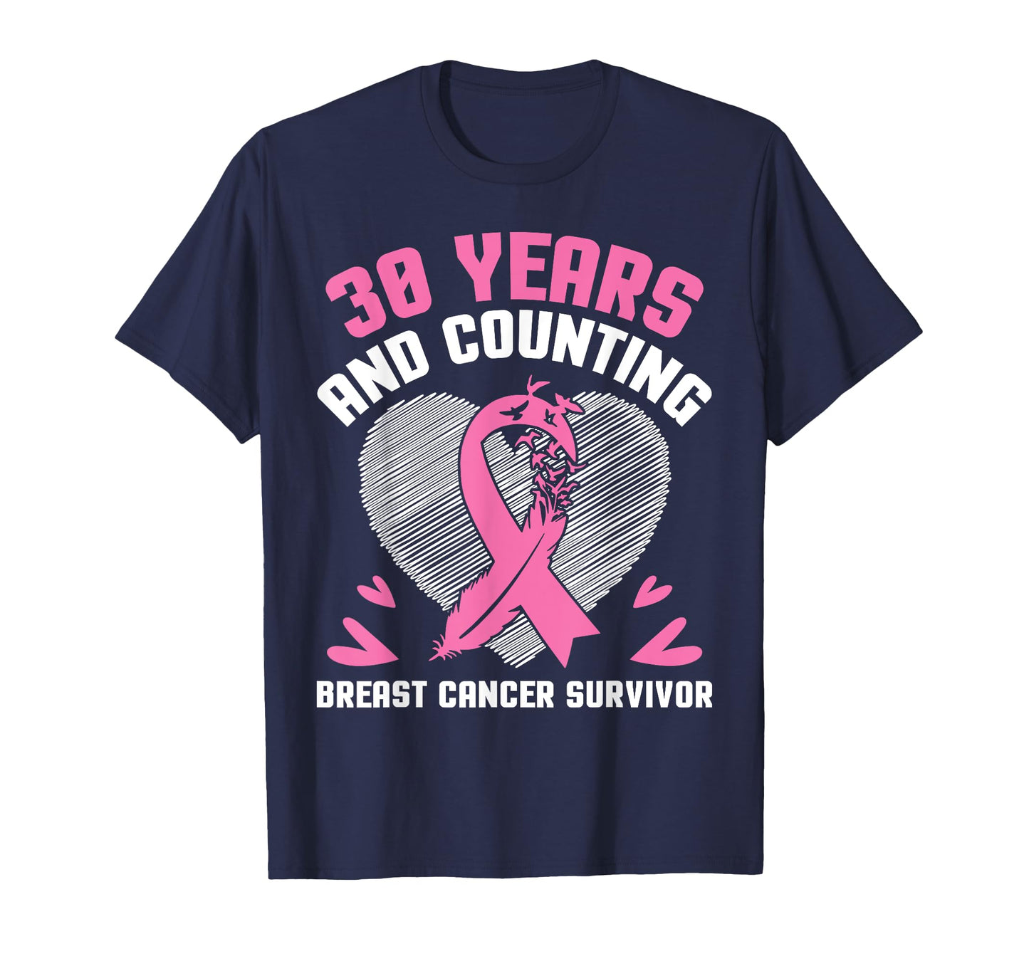 30 Years Fighting We Win And Counting Breast Cancer Survivor T-Shirt