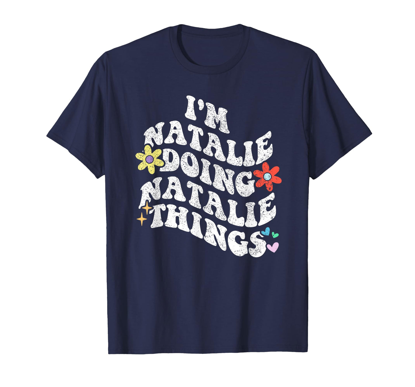 Retro Groovy Im NATALIE Doing NATALIE Things Funny Mother's T-Shirt