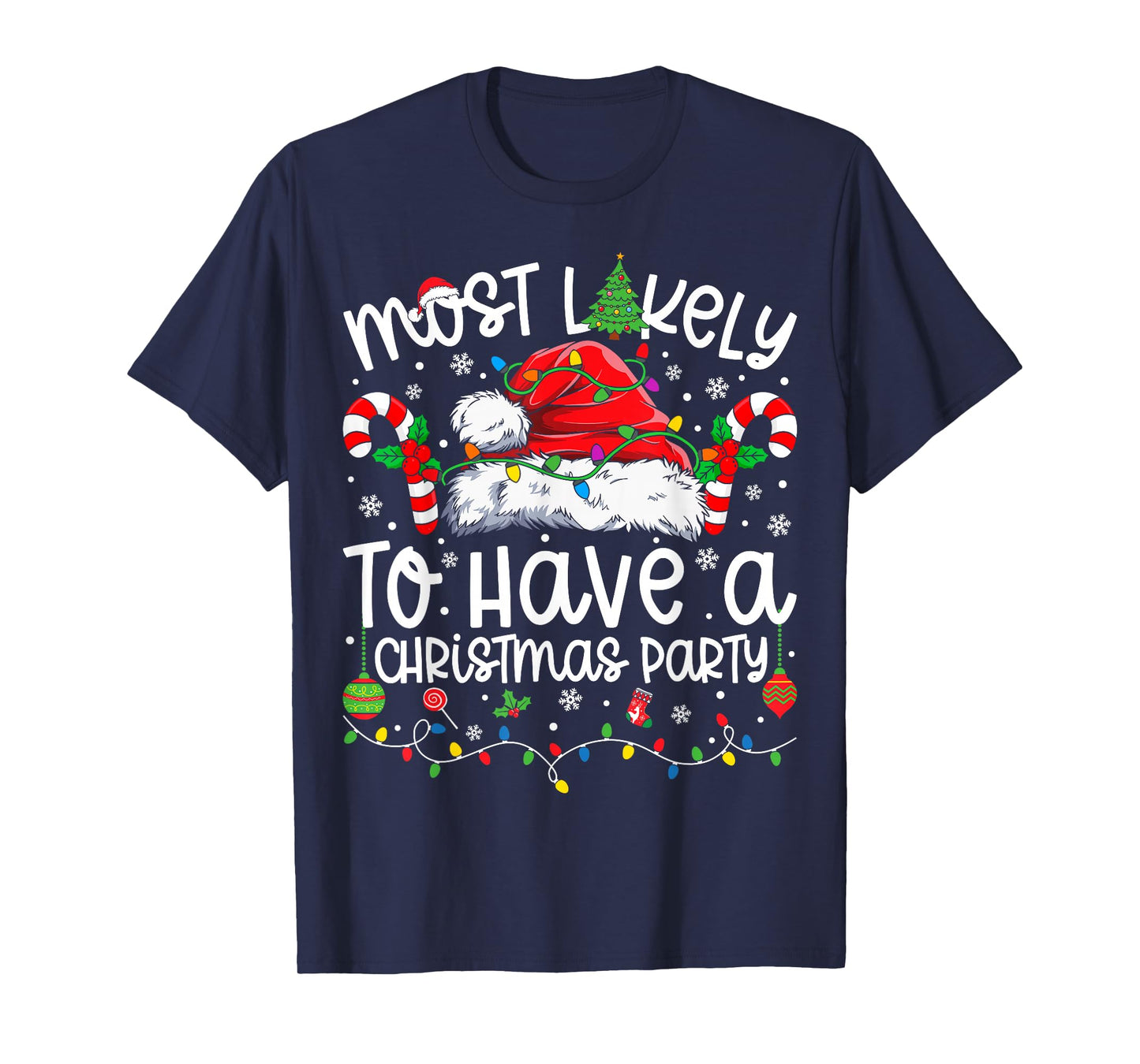Most Likely to Have A Christmas Party Matching Christmas T-Shirt