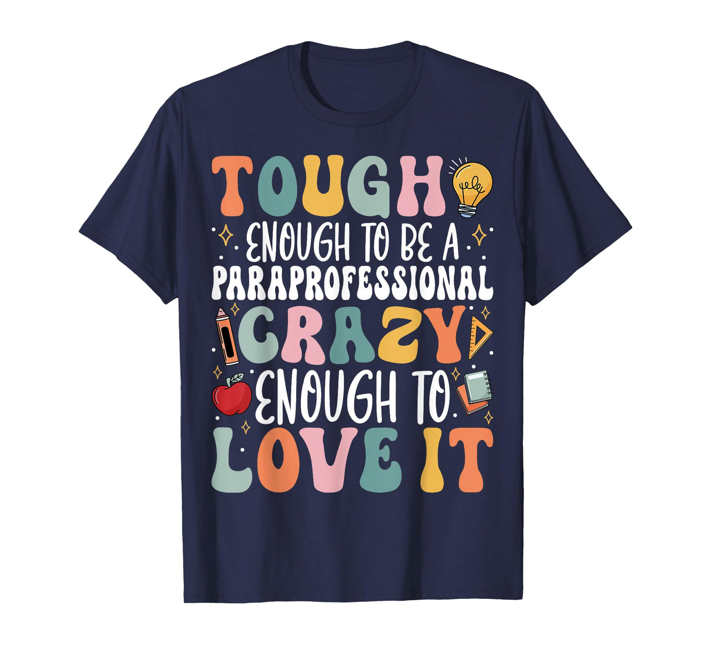 Tough Enough to Be a Paraprofessional - Groovy Sped Teacher T-Shirt