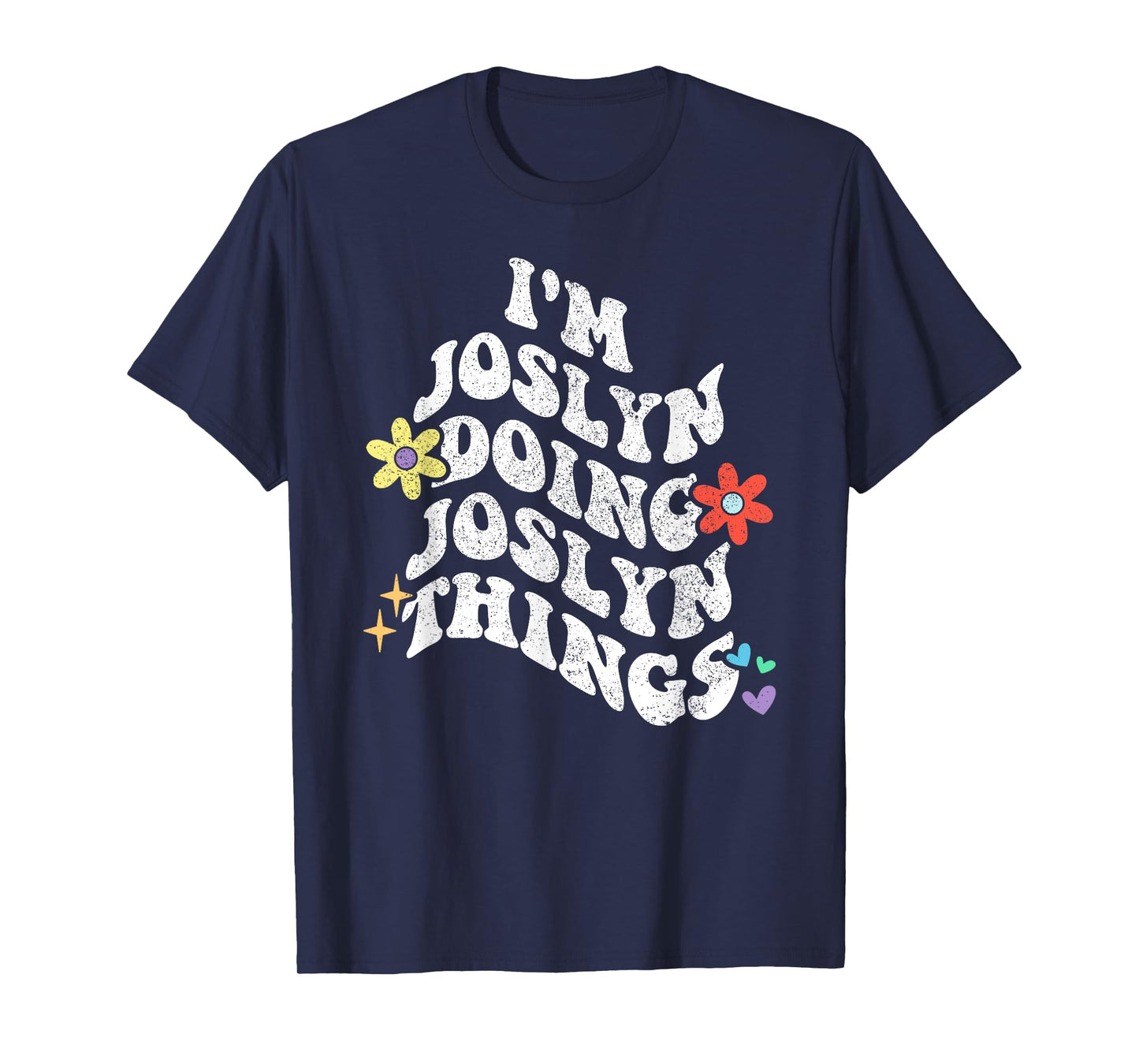 Retro Groovy Im JOSLYN Doing JOSLYN Things Funny Mother's T-Shirt