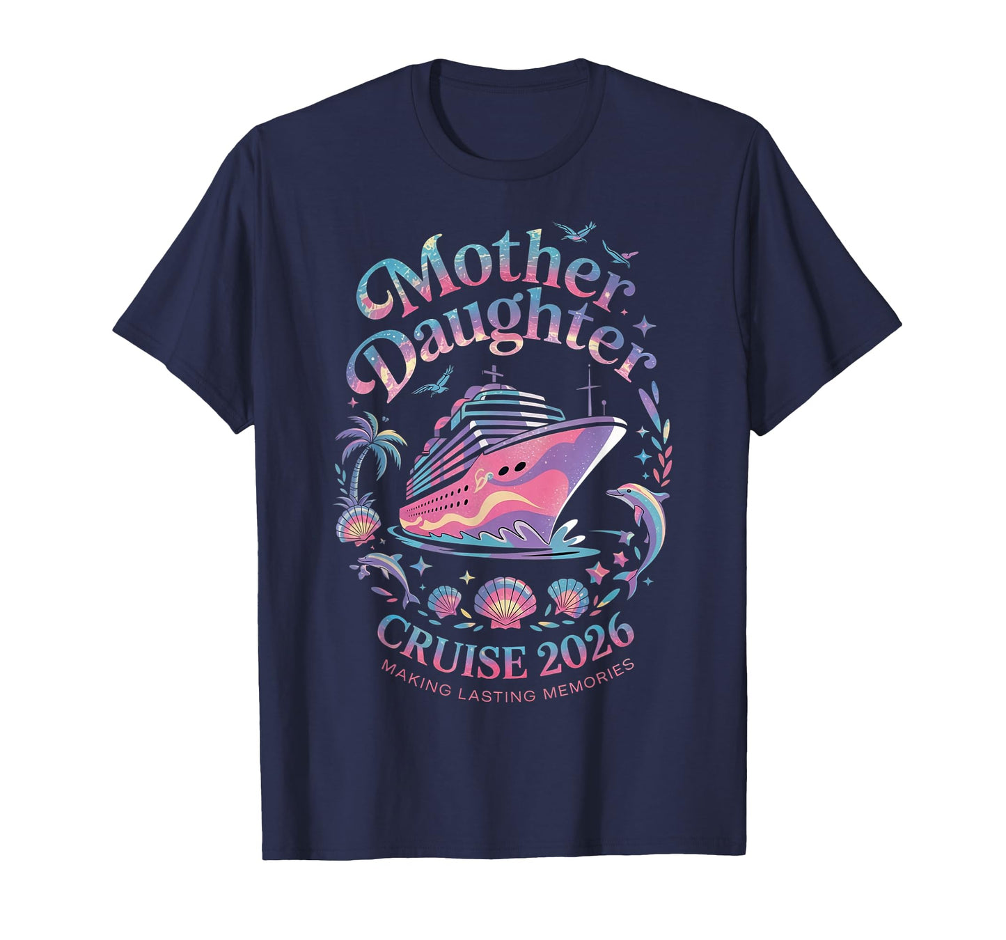 Mother Daughter Cruise 2026 Vacation Trip Matching Family T-Shirt