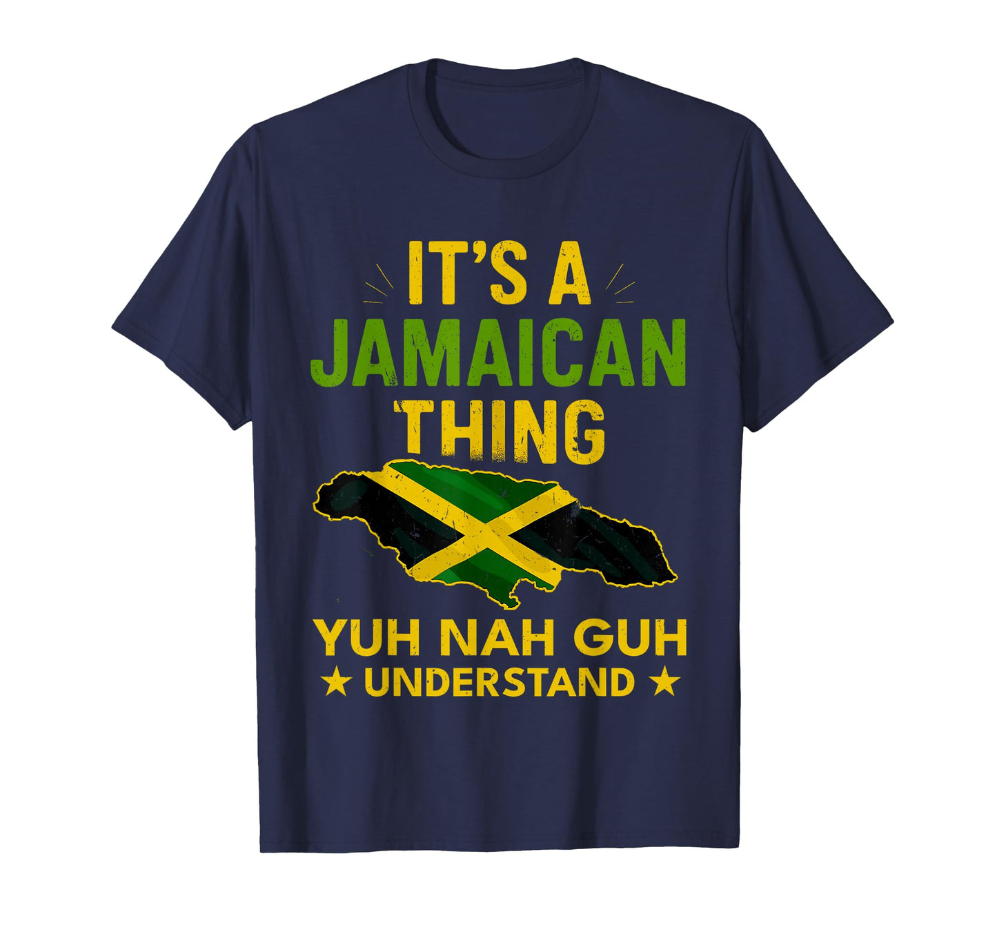 Its a Jamaican Thing Yuh Nah Guh Understand Jamaica Flag T-Shirt
