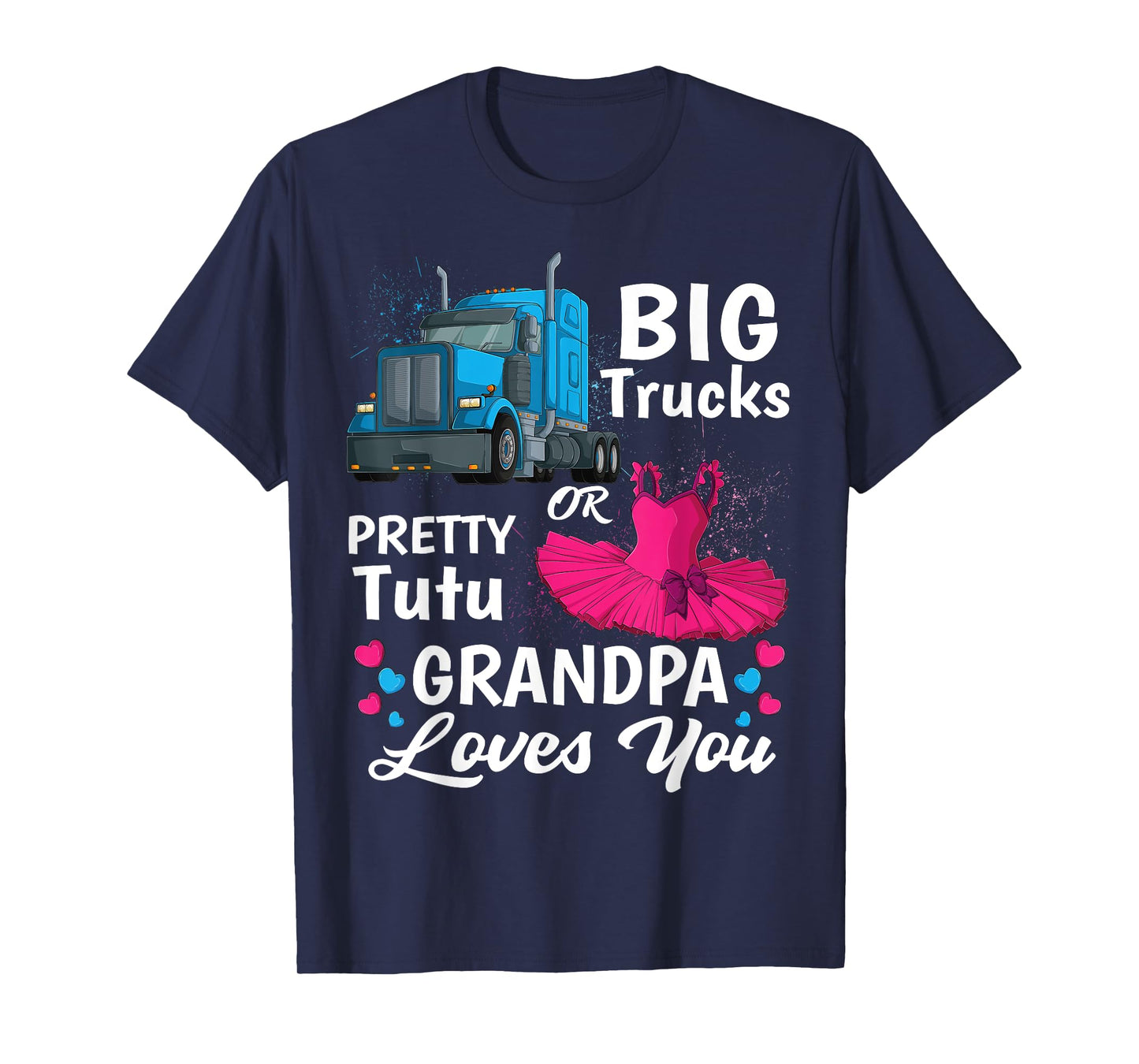 gender reveal trucks or pretty tutu family matching Grandpa T-Shirt
