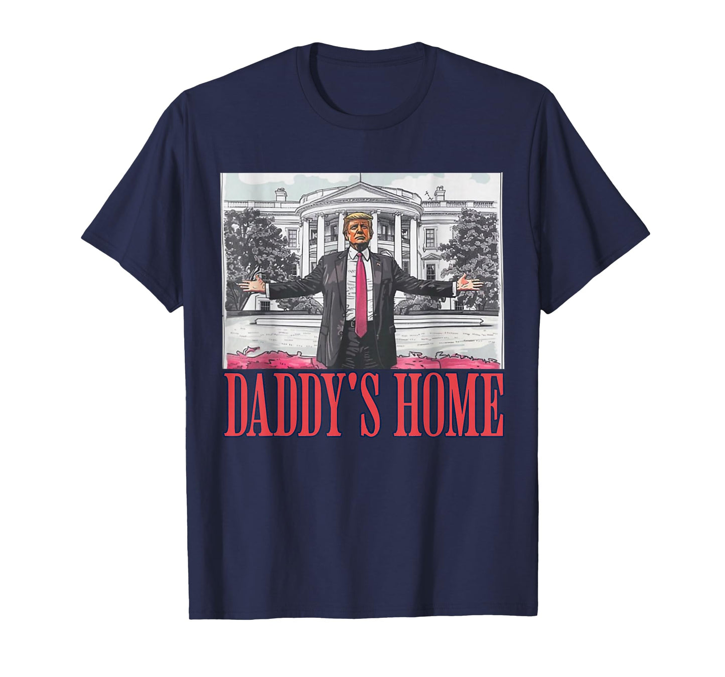 Daddys Home Shirt White House Trump 2024 T-Shirt