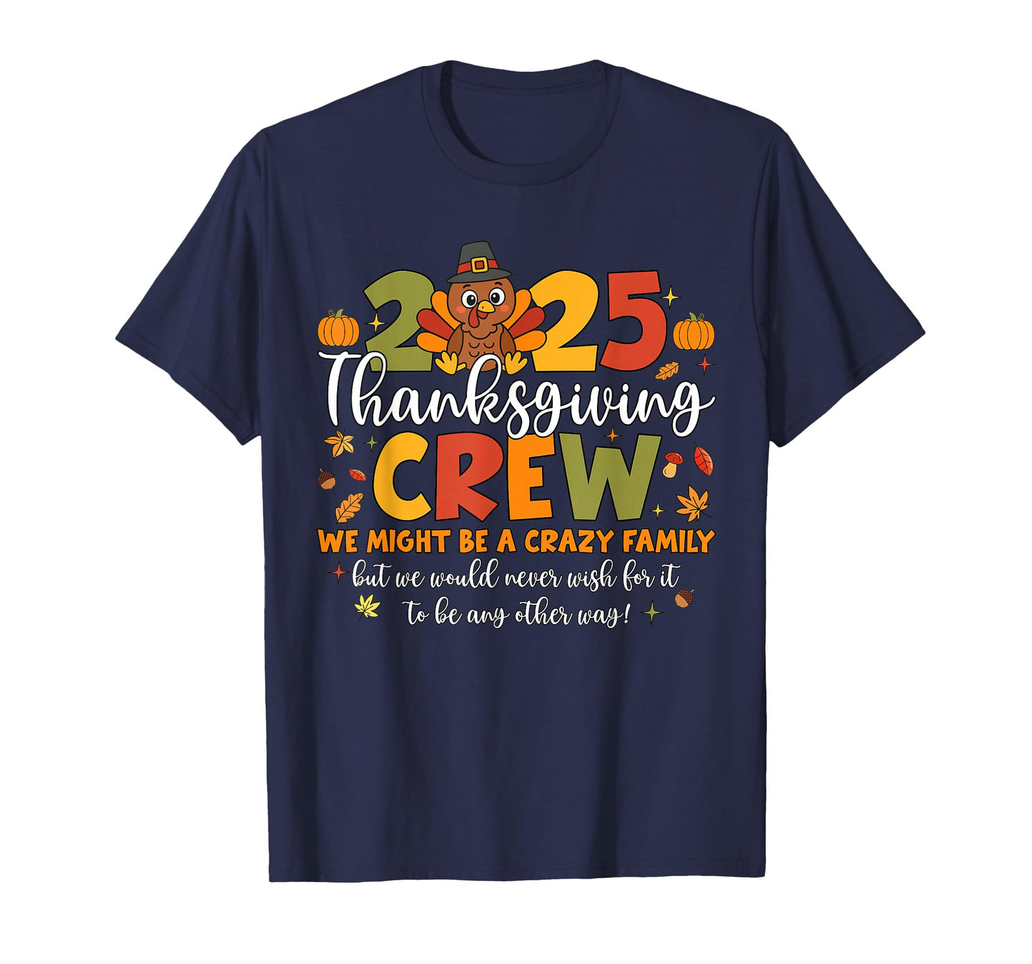 Family Thanksgiving 2025 Thanksgiving Crew Turkey Matching T-Shirt