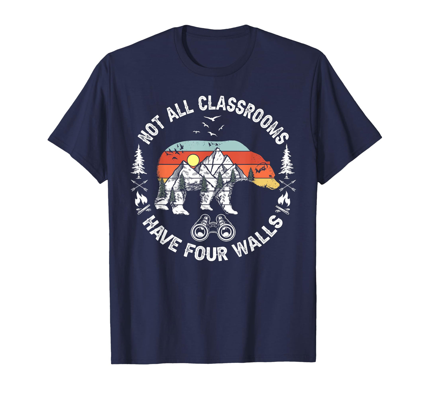 Not All Classrooms Have Four Walls Adventure bear Homeschool T-Shirt