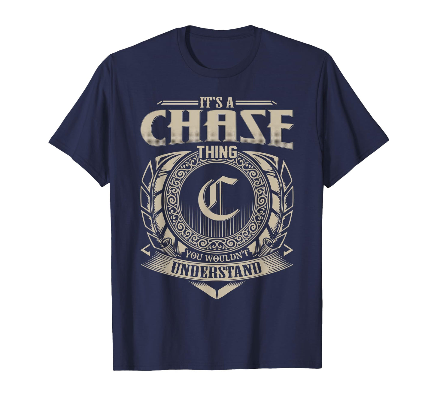 It's A CHASE Thing You Wouldn't Understand Name Vintage T-Shirt