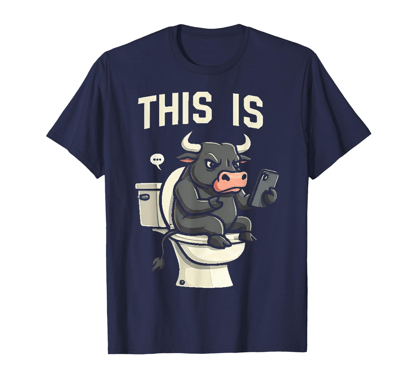 This Is Bullsht Funny Cow Toilet Humorous Men Women T-Shirt